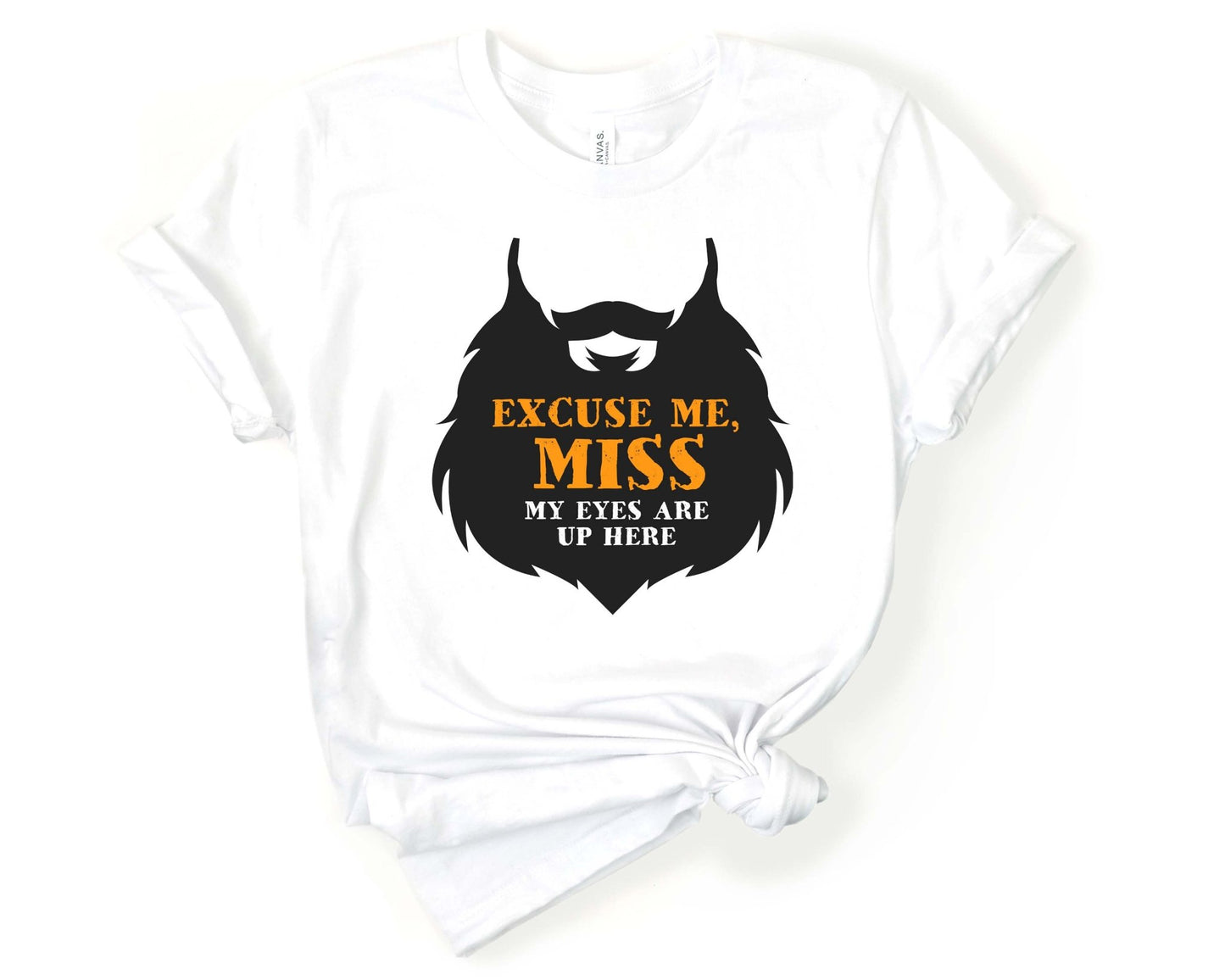 Excuse Me Miss, Beards are Sexy - Gone Coastal Creations - Shirts