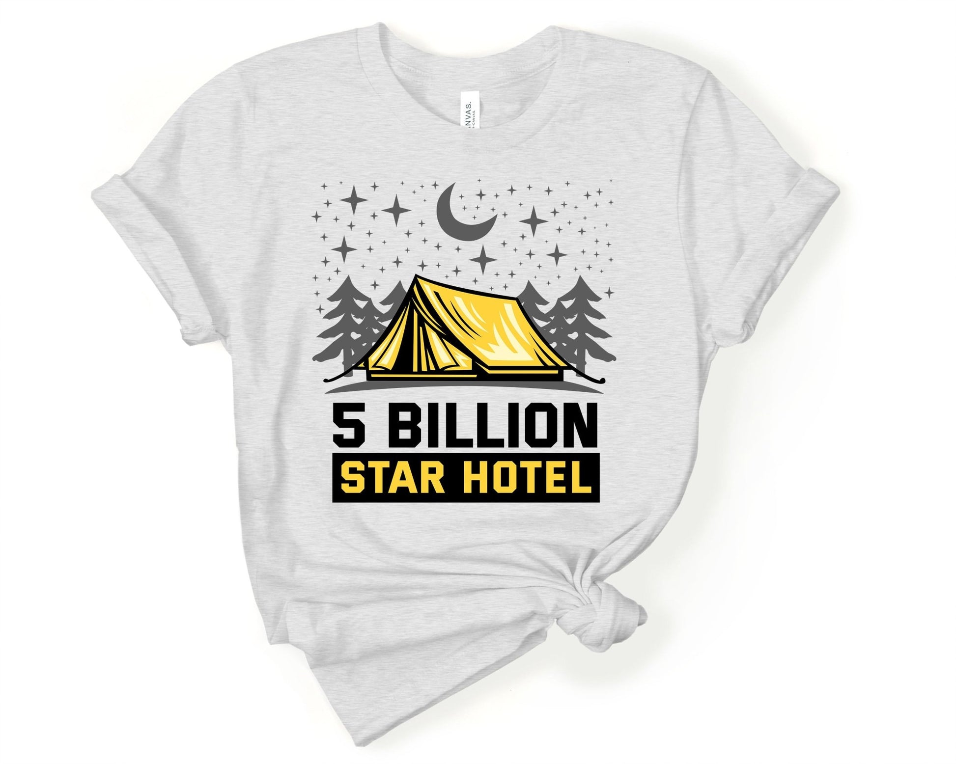 Five Billion Star Hotel | Funny Camping Shirts for the Outdoor Adventurer - Gone Coastal Creations - shirts