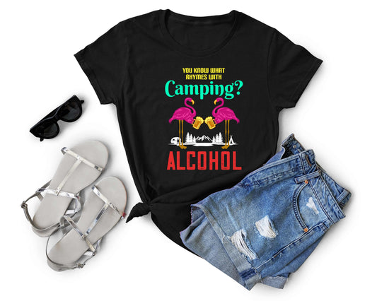 You Know What Rhymes with Camping - Alcohol | Funny Camping Shirts for the Outdoor Adventurer