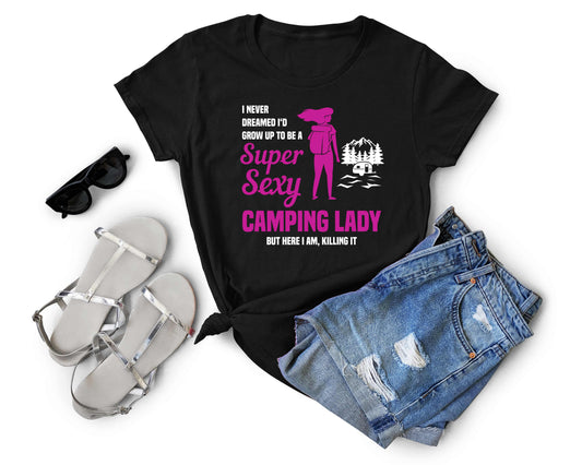 Super Sexy Camping Lady | Funny Camping Shirts for the Outdoor Adventurer