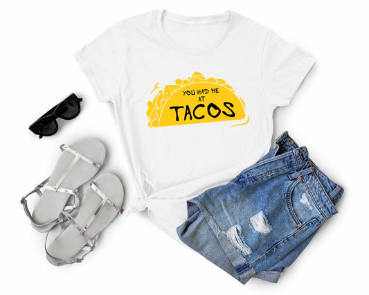 You Had Me at Tacos | Taco Lover Shirt