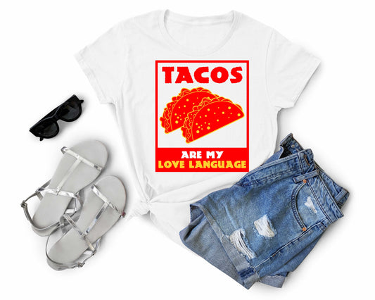 Tacos are My Love Language | Taco Lover Shirt