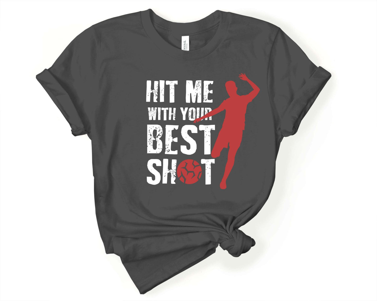 Hit Me With Your Best Shot, Soccer is Life - Gone Coastal Creations - Shirts