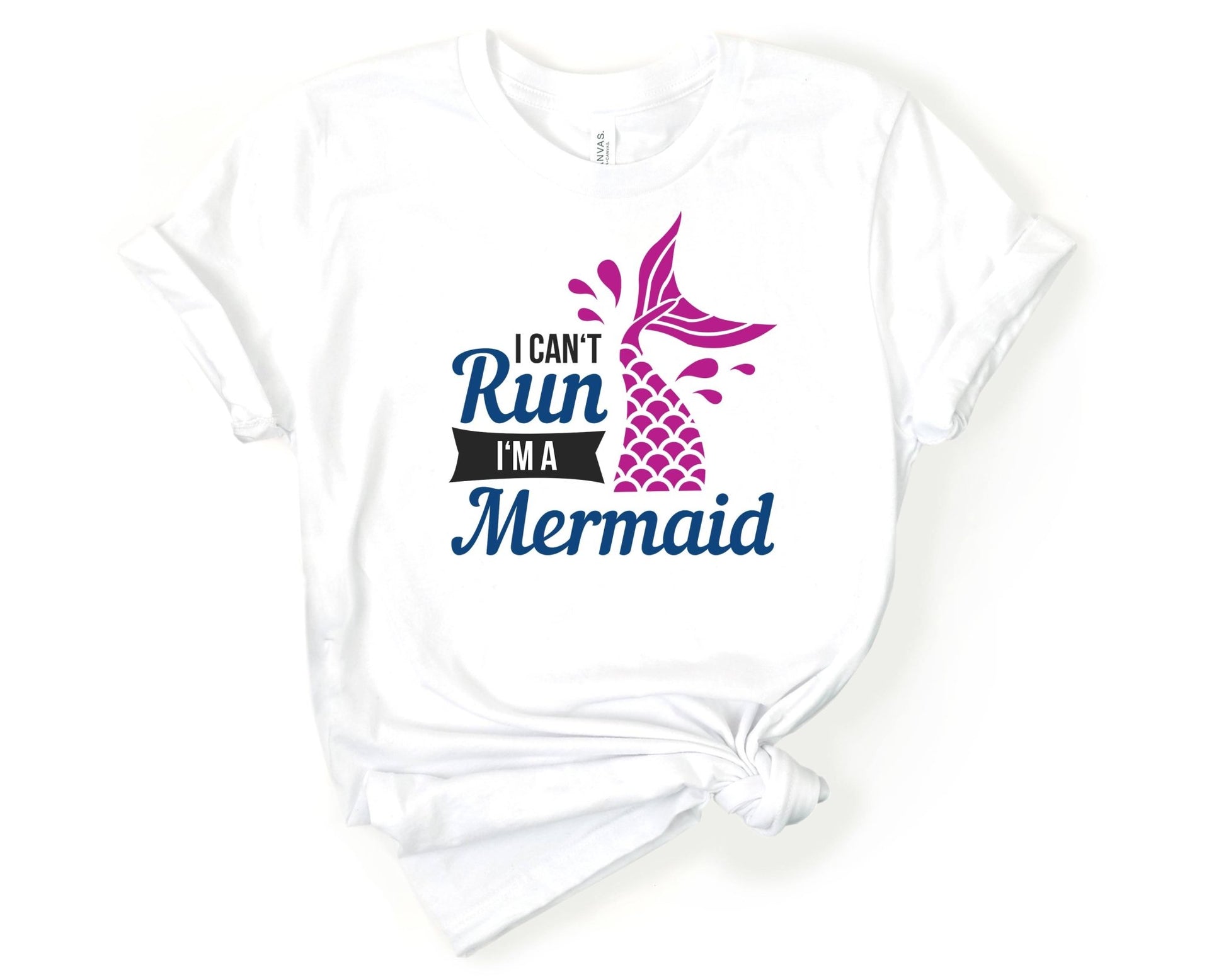 I Can’t Run Im a Mermaid | Mermaid Lovers Shirt - Gone Coastal Creations - Shirts