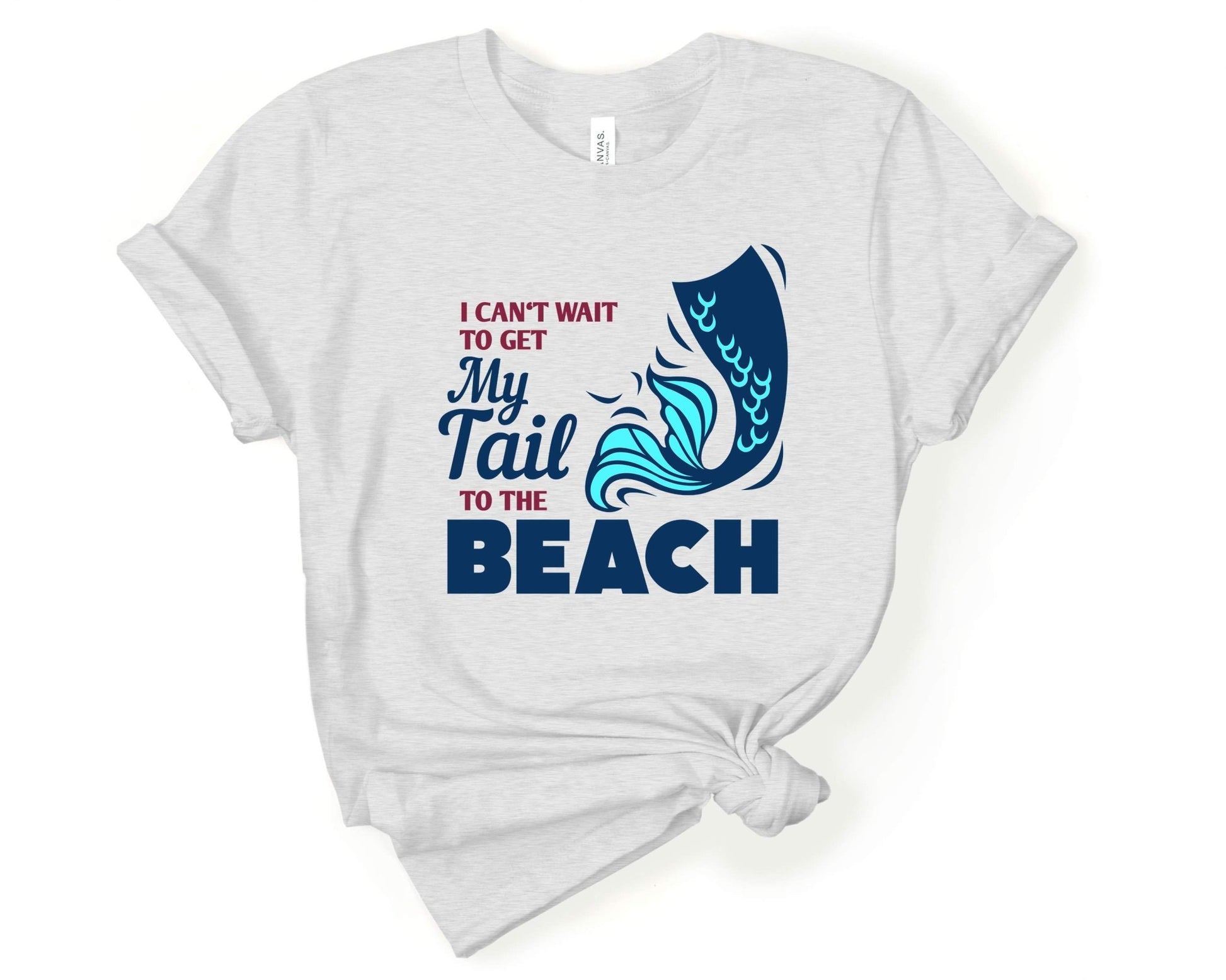 I Cant Wait to Get My Tail to the Beach | Mermaid Lovers Shirt - Gone Coastal Creations - Shirts