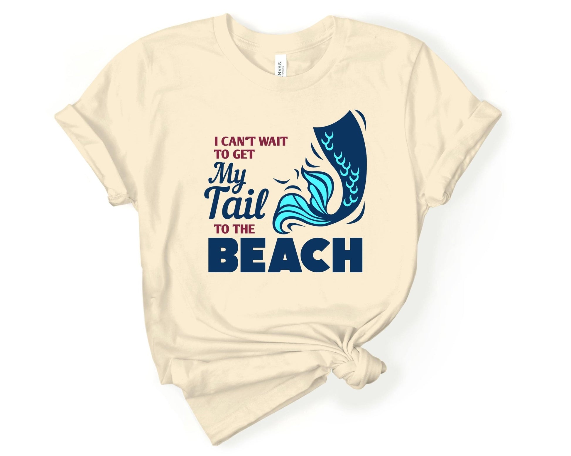 I Cant Wait to Get My Tail to the Beach | Mermaid Lovers Shirt - Gone Coastal Creations - Shirts