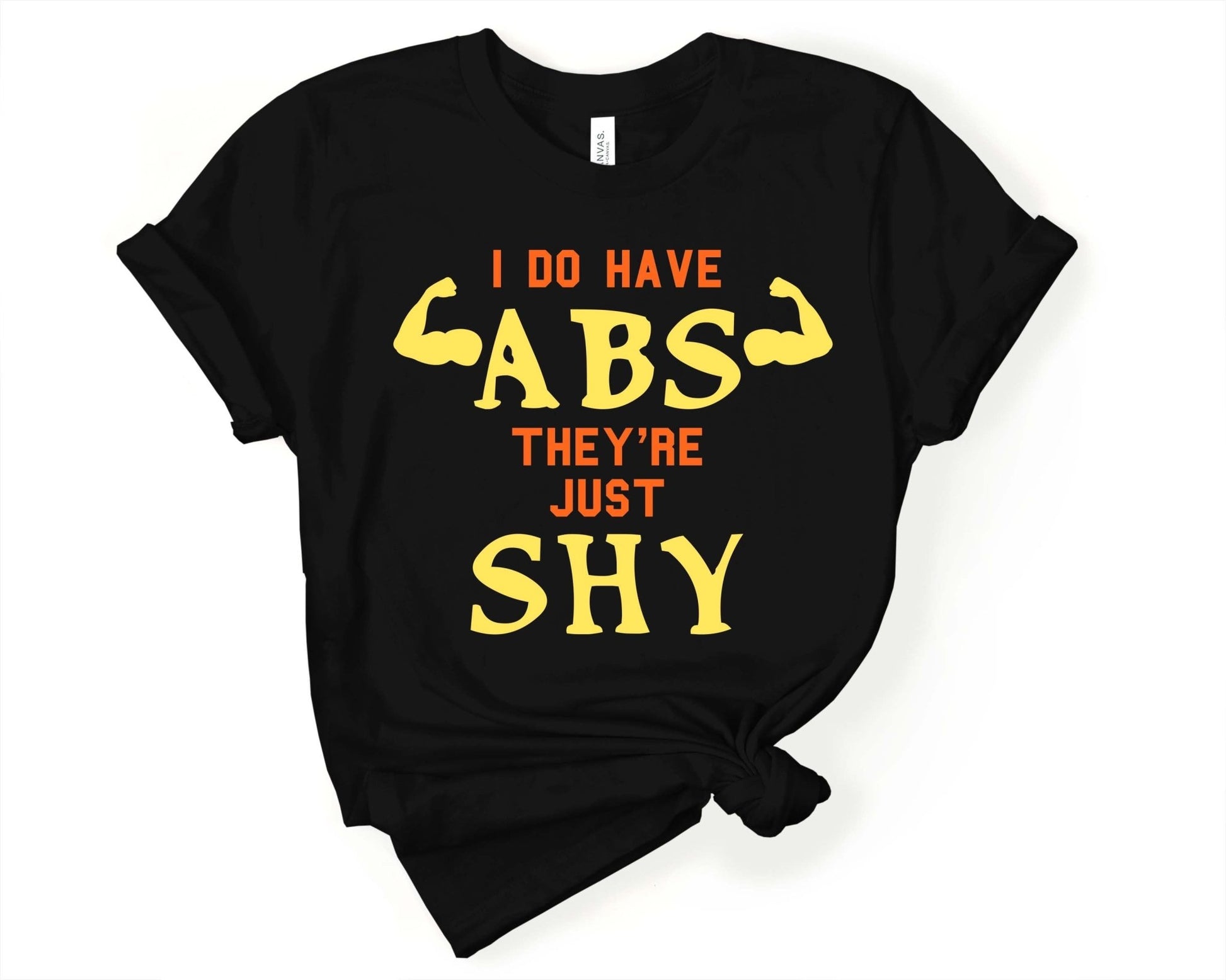 I do have Abs They’re Just Shy, Workout Humor - Gone Coastal Creations - Shirts