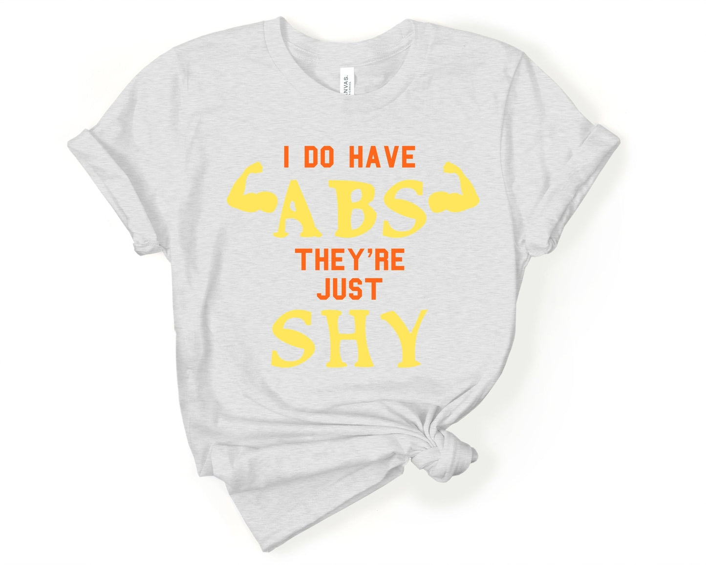 I do have Abs They’re Just Shy, Workout Humor - Gone Coastal Creations - Shirts