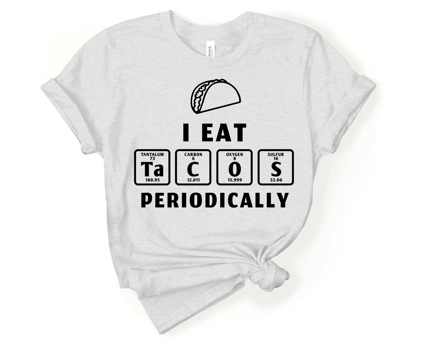 I Eat Tacos Periodically | Taco Pun Shirt - Gone Coastal Creations - Shirts