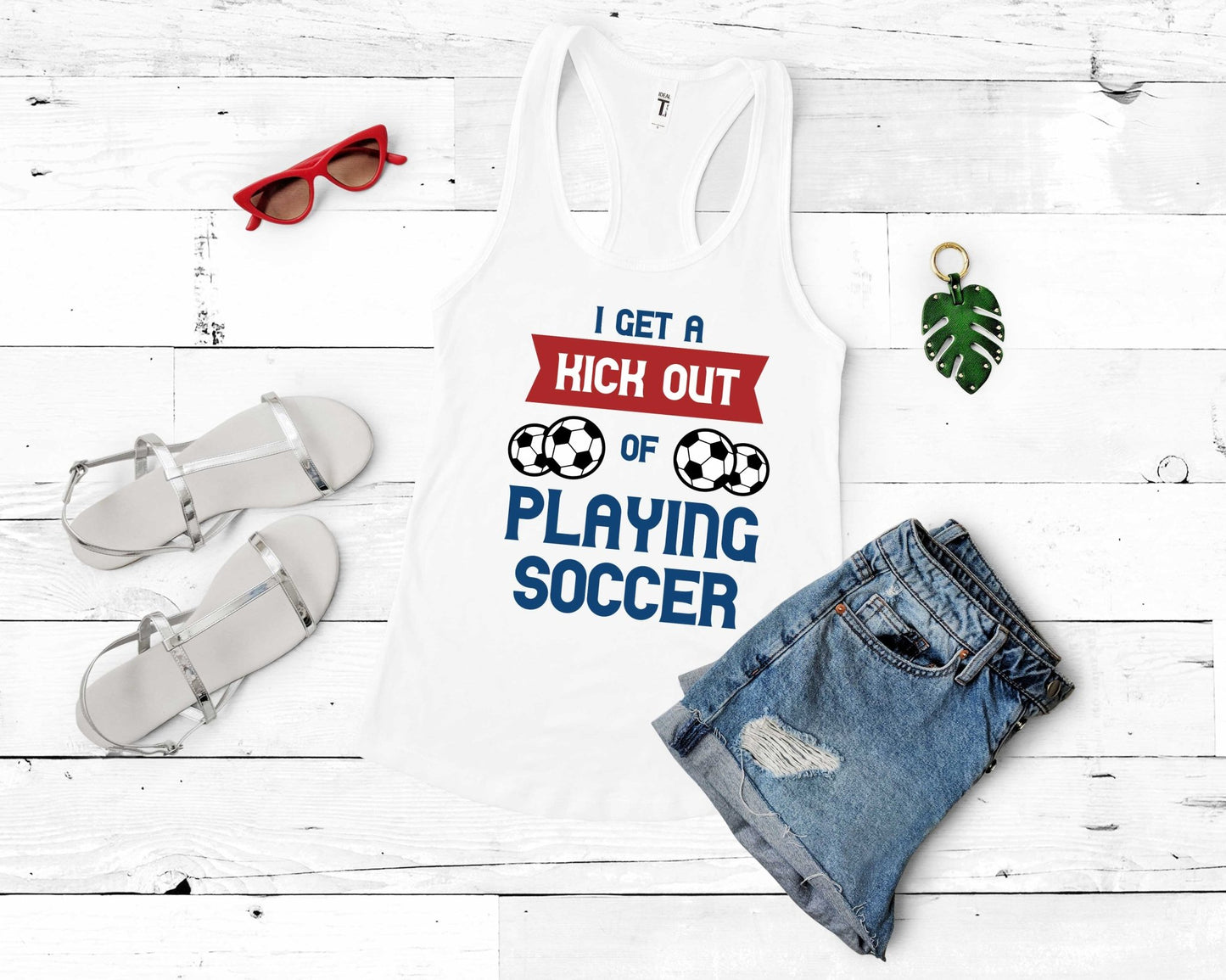 I Get a Kick Out of Playing Soccer, Soccer is Life - Gone Coastal Creations - Shirts