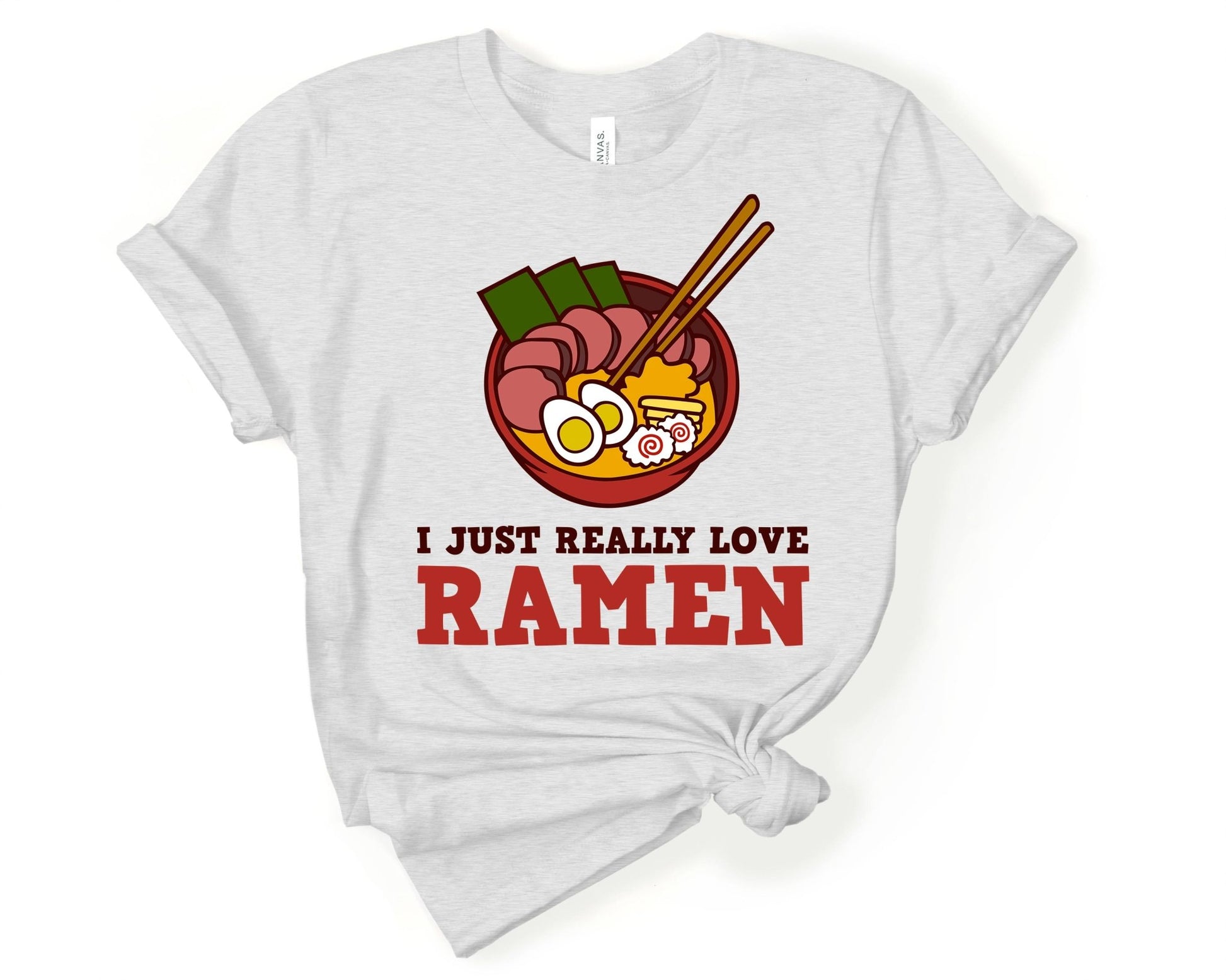 I Just Really Love Ramen Shirt for Foodie | Stocking Stuffer for College Student - Gone Coastal Creations - Shirts