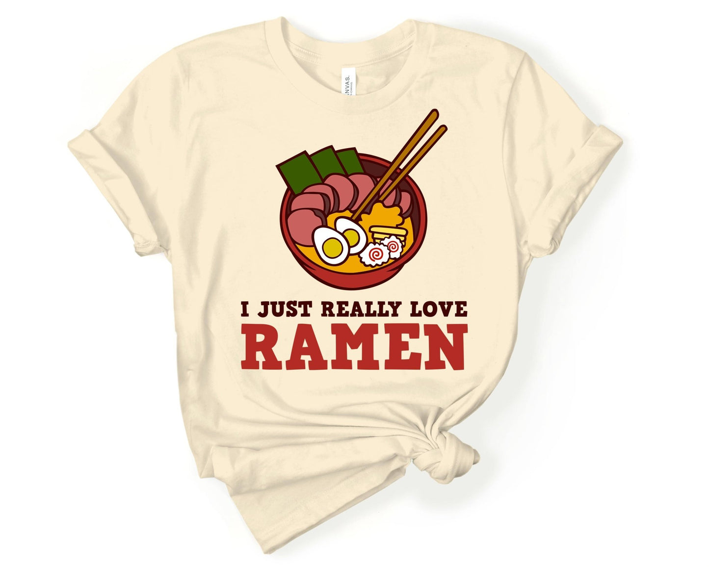 I Just Really Love Ramen Shirt for Foodie | Stocking Stuffer for College Student - Gone Coastal Creations - Shirts