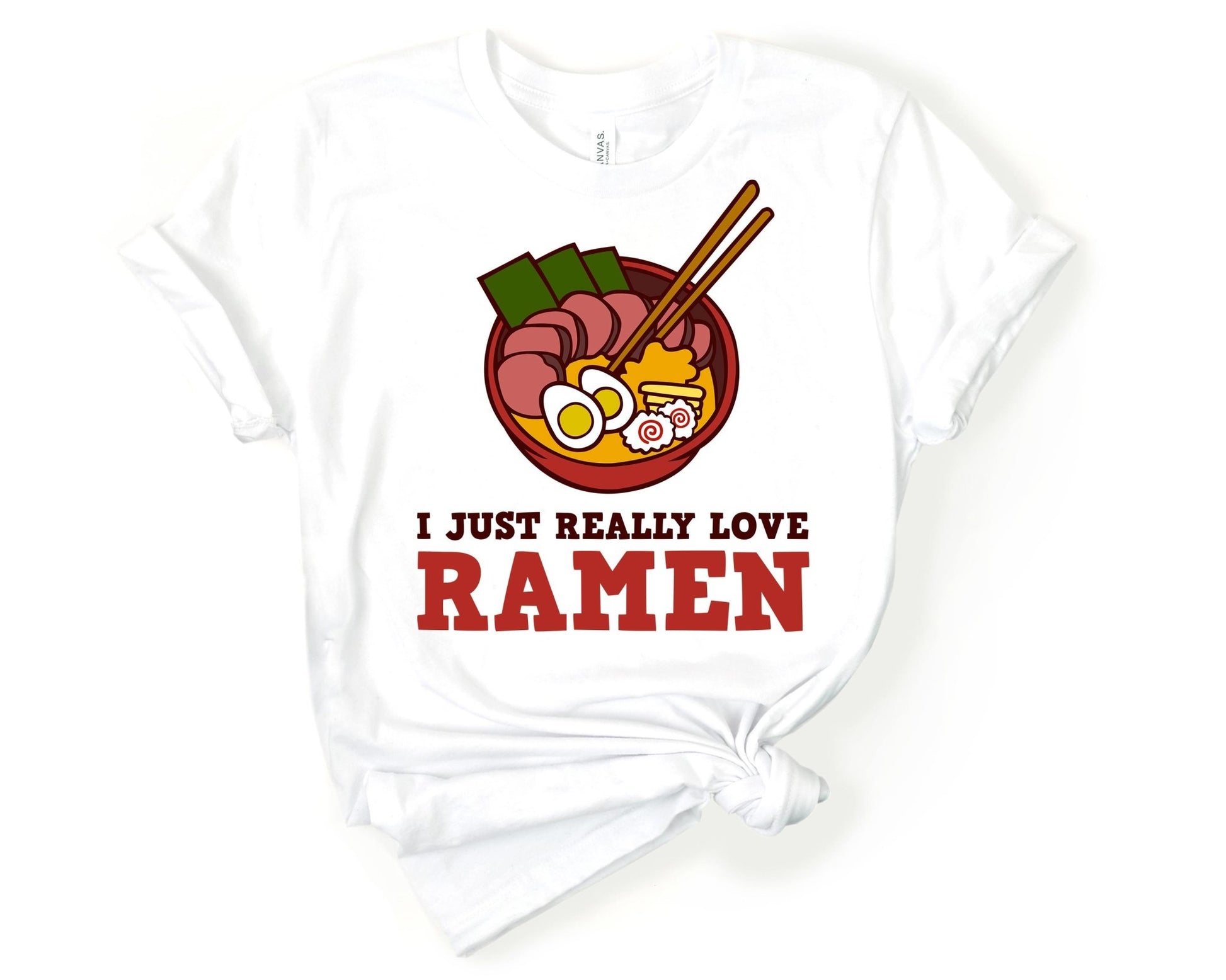 I Just Really Love Ramen Shirt for Foodie | Stocking Stuffer for College Student - Gone Coastal Creations - Shirts