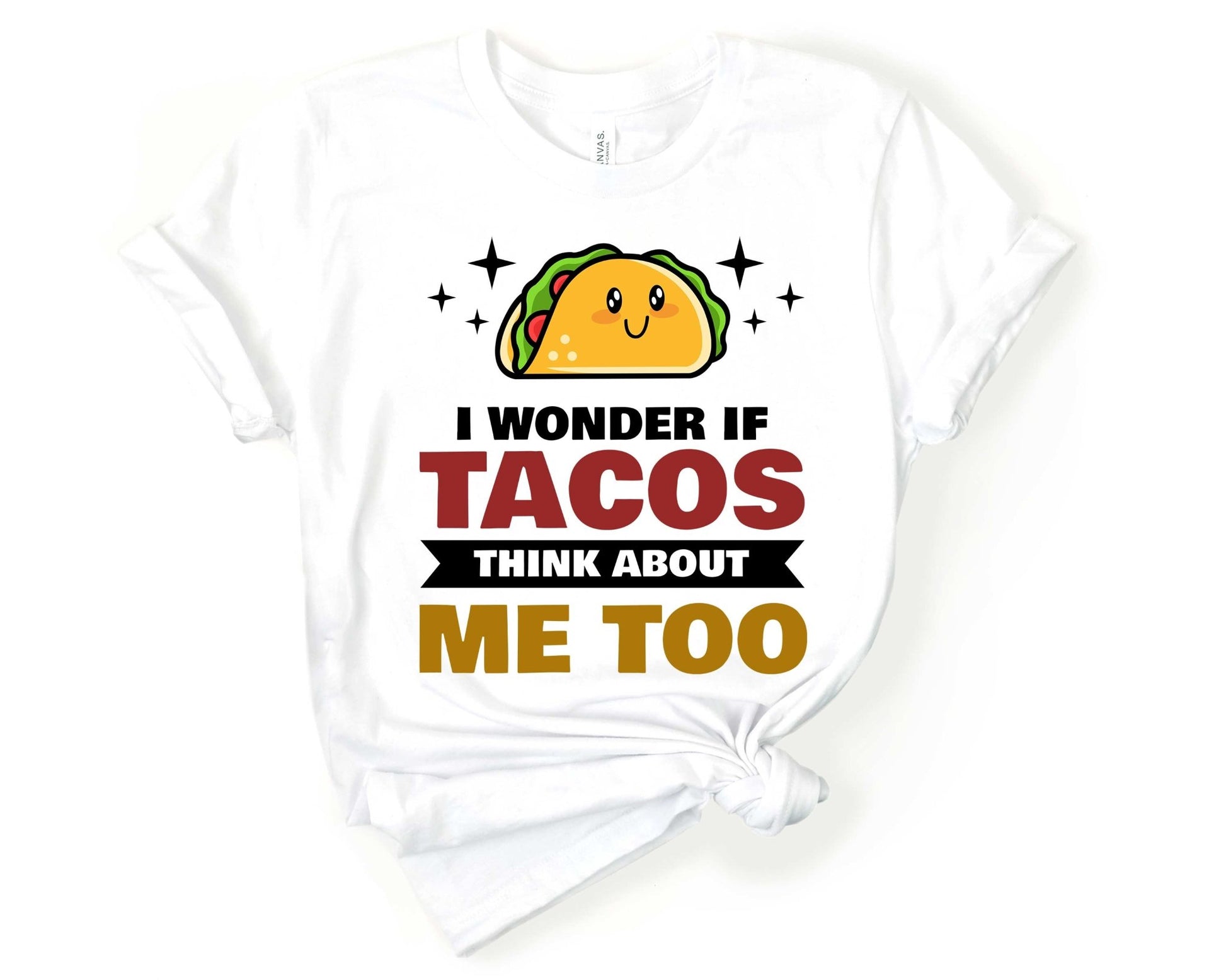 I Wonder if Tacos Think About me Too | Taco Lover Shirt - Gone Coastal Creations - Shirts