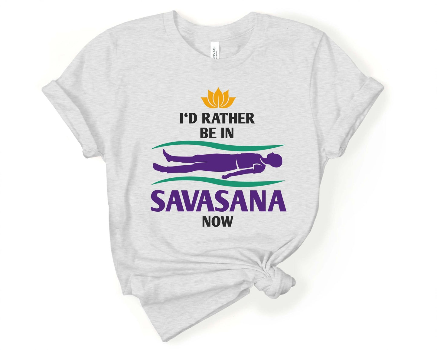 Id Rather be in Savasana Now| Yoga Lovers Shirt - Gone Coastal Creations - Shirts