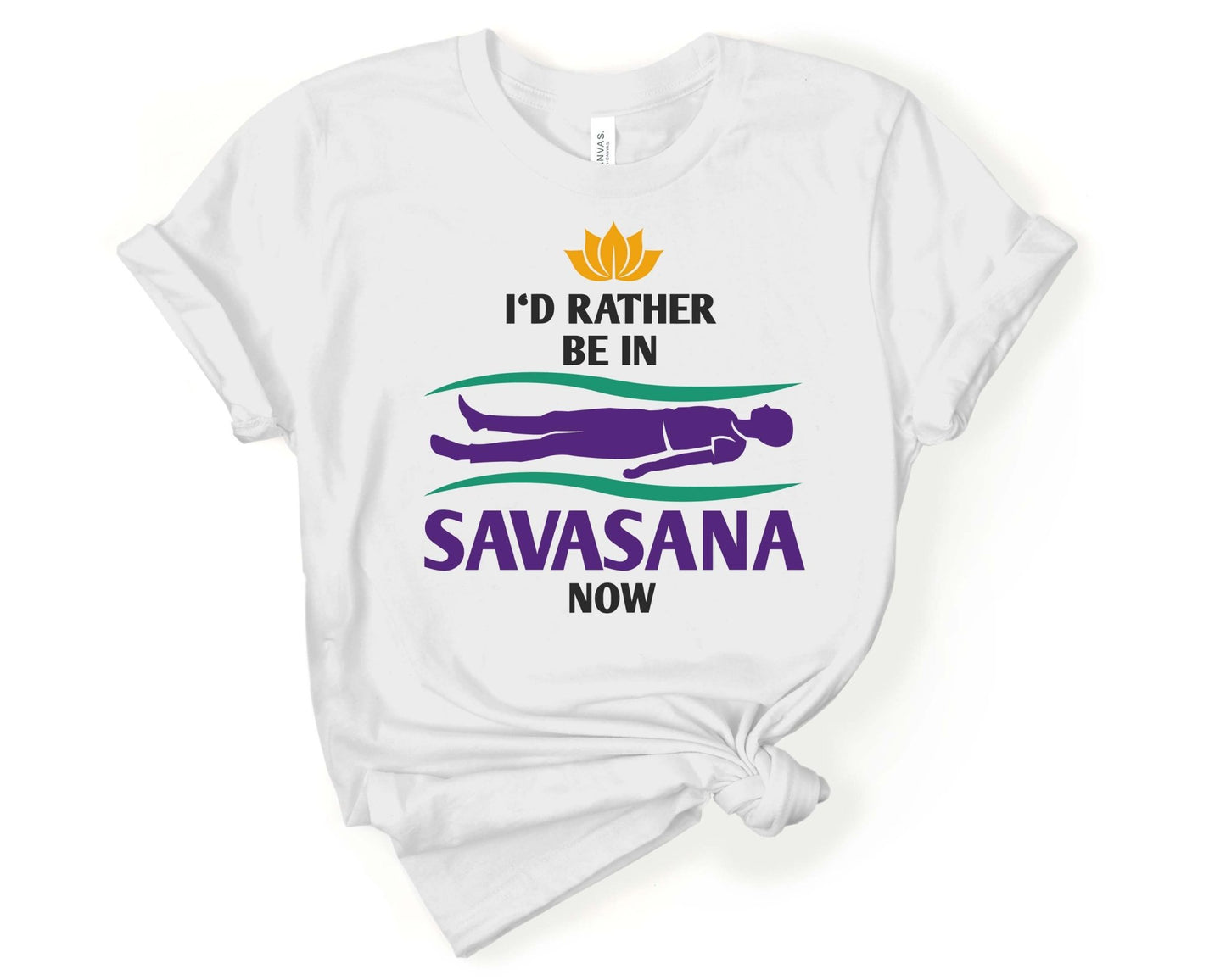 Id Rather be in Savasana Now| Yoga Lovers Shirt - Gone Coastal Creations - Shirts