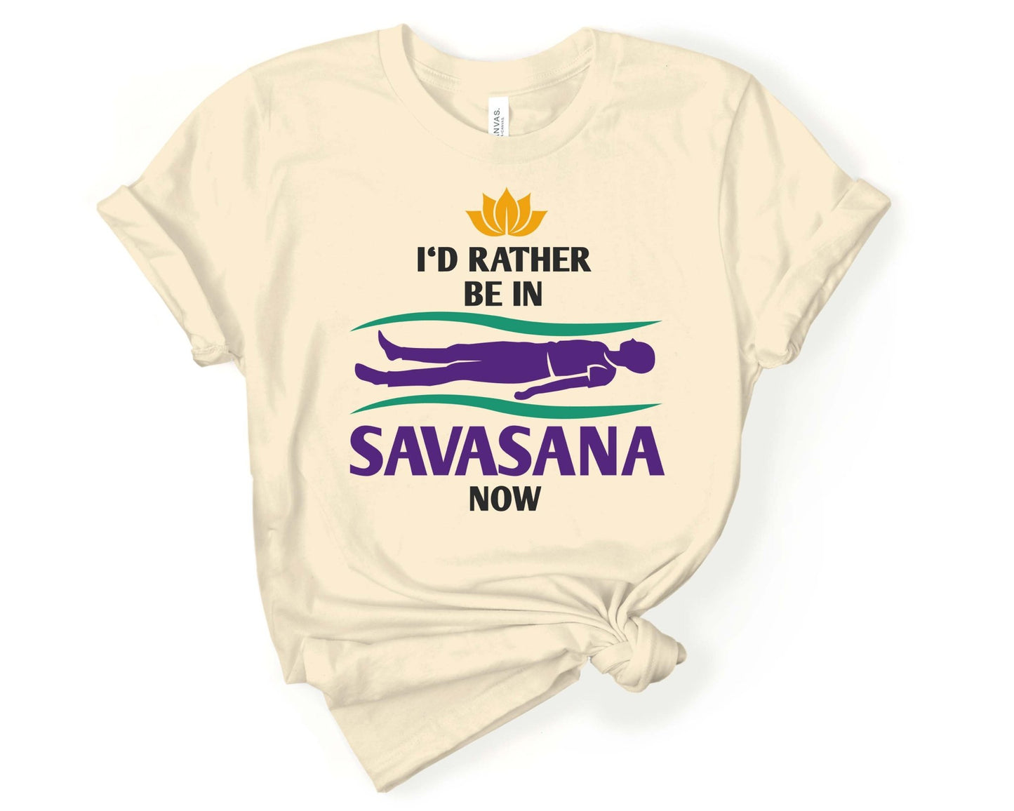 Id Rather be in Savasana Now| Yoga Lovers Shirt - Gone Coastal Creations - Shirts