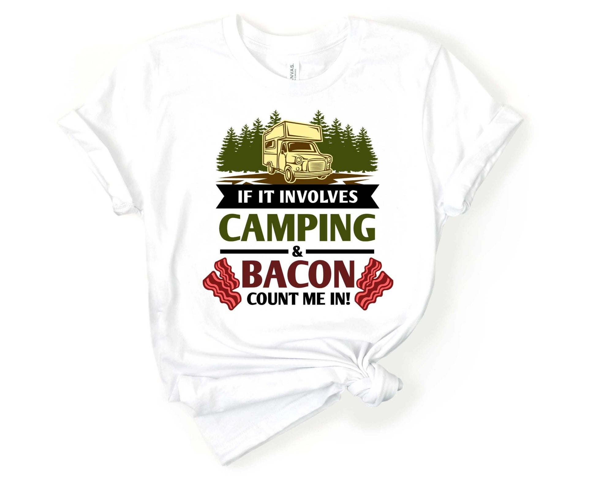 If it involves camping and bacon count me in | Funny Camping Shirts for the Outdoor Adventurer - Gone Coastal Creations - shirts