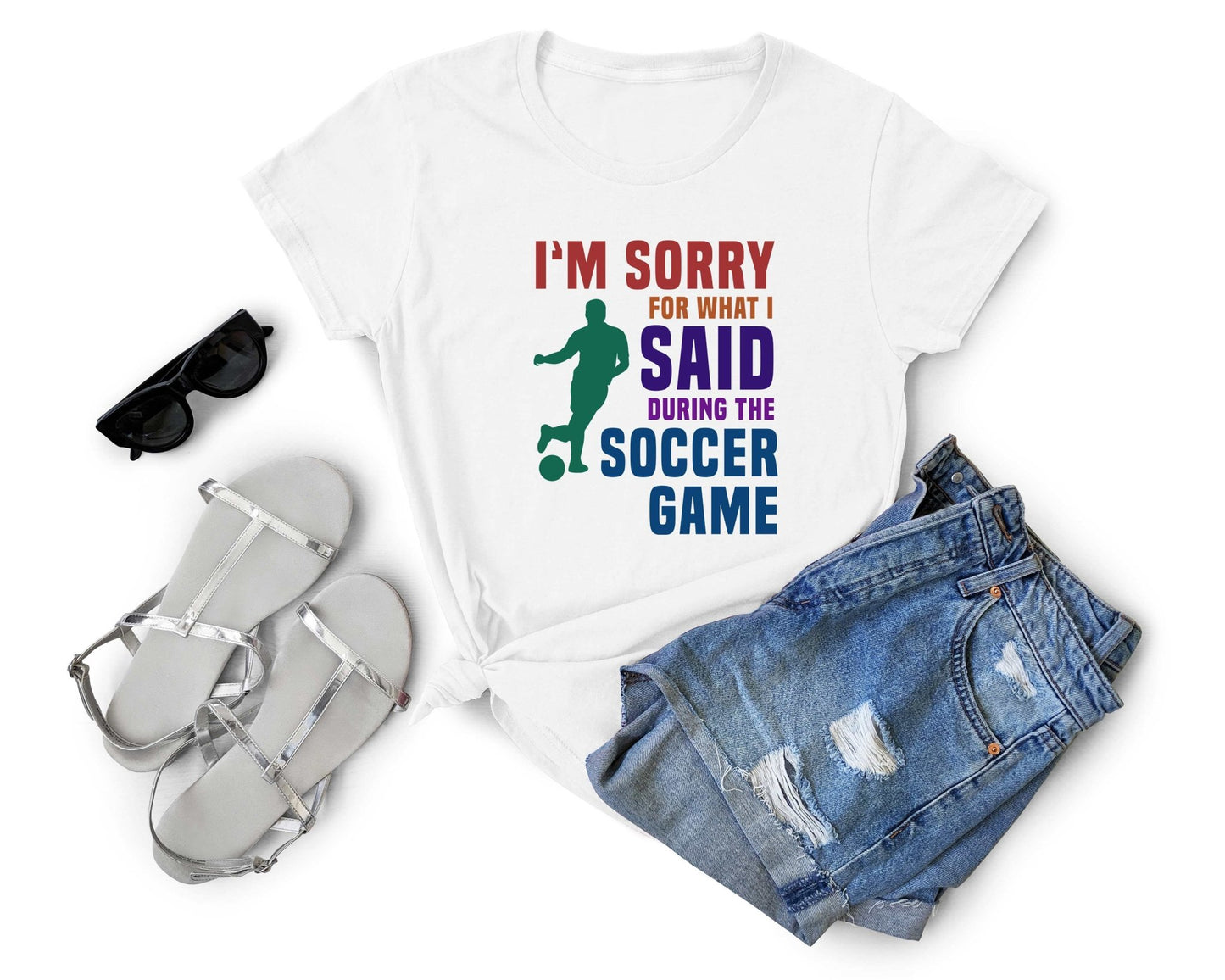 I'm Sorry for What I Said During the Soccer Game, Soccer is Life - Gone Coastal Creations - Shirts