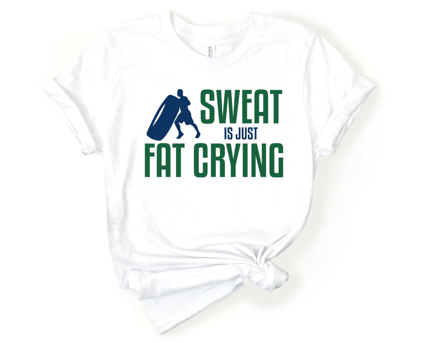 Sweat is just fat crying, Workout Humor