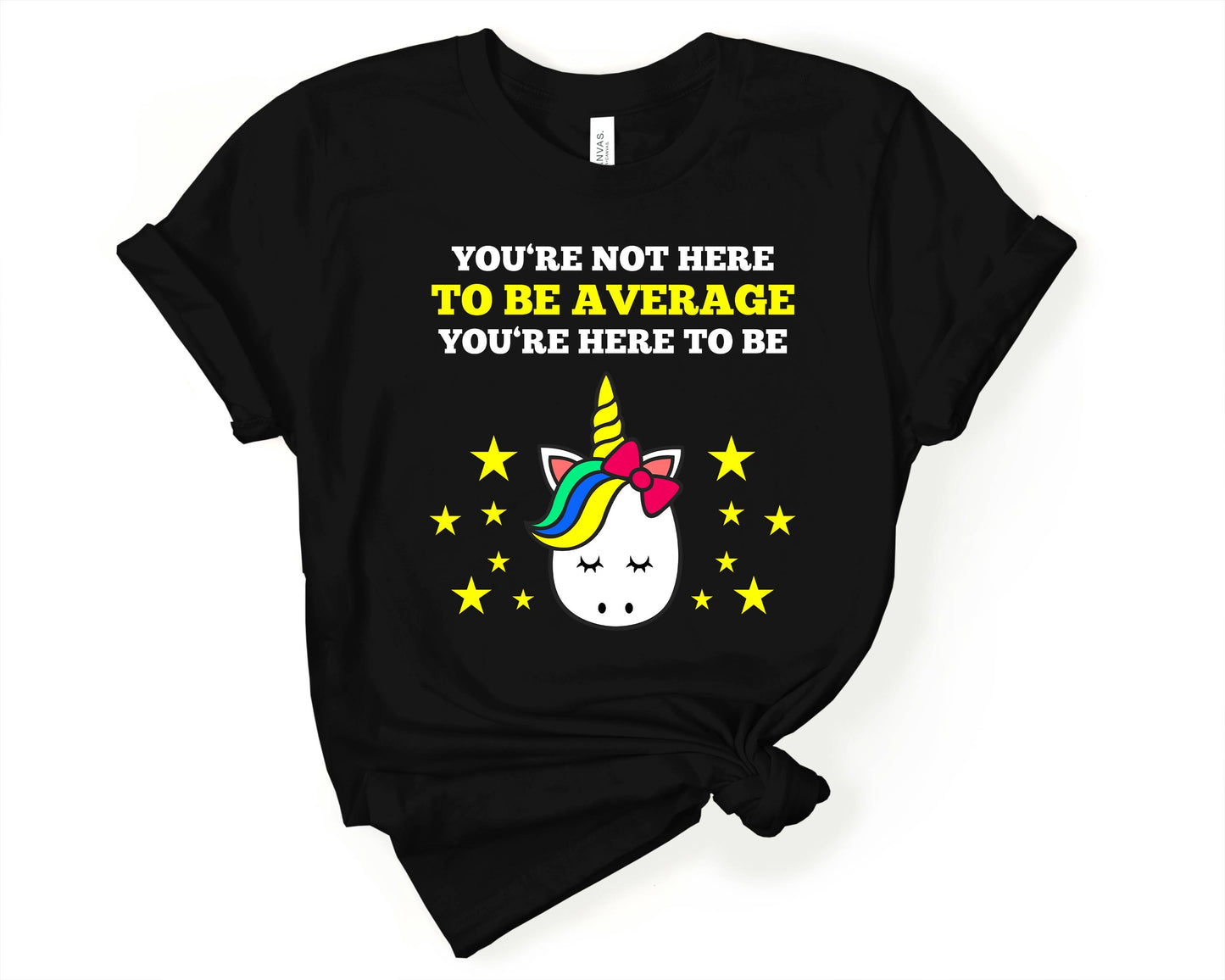 You Are Not Here to be Average, You are Here to be a Unicorn