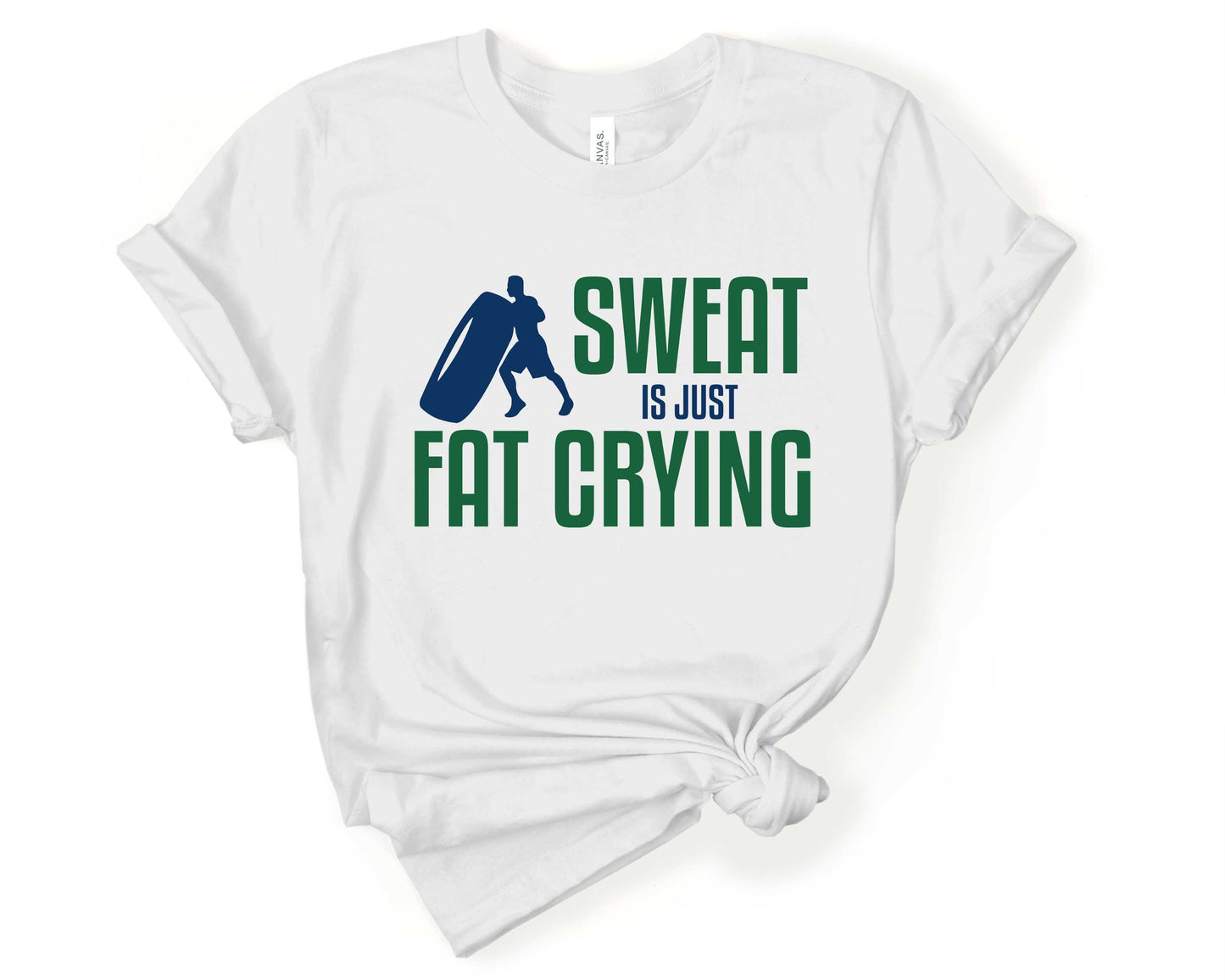 Sweat is just fat crying, Workout Humor