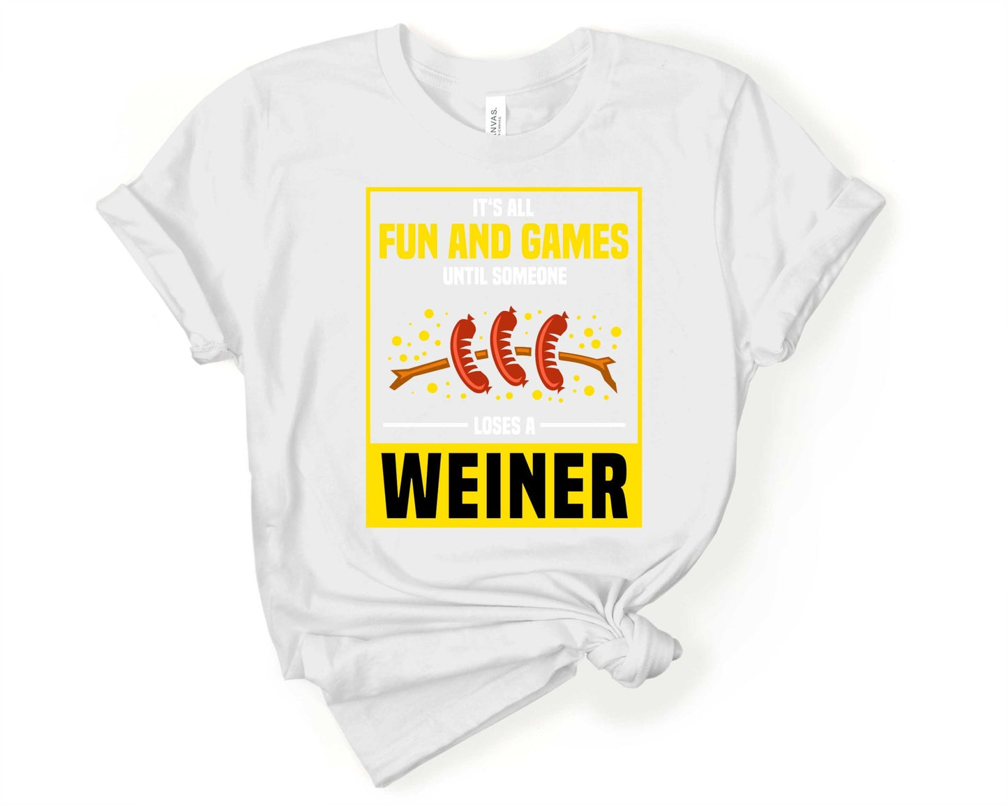 Its all fun and games until someone loses a Weiner | Funny Camping Shirts for the Outdoor Adventurer - Gone Coastal Creations - shirts