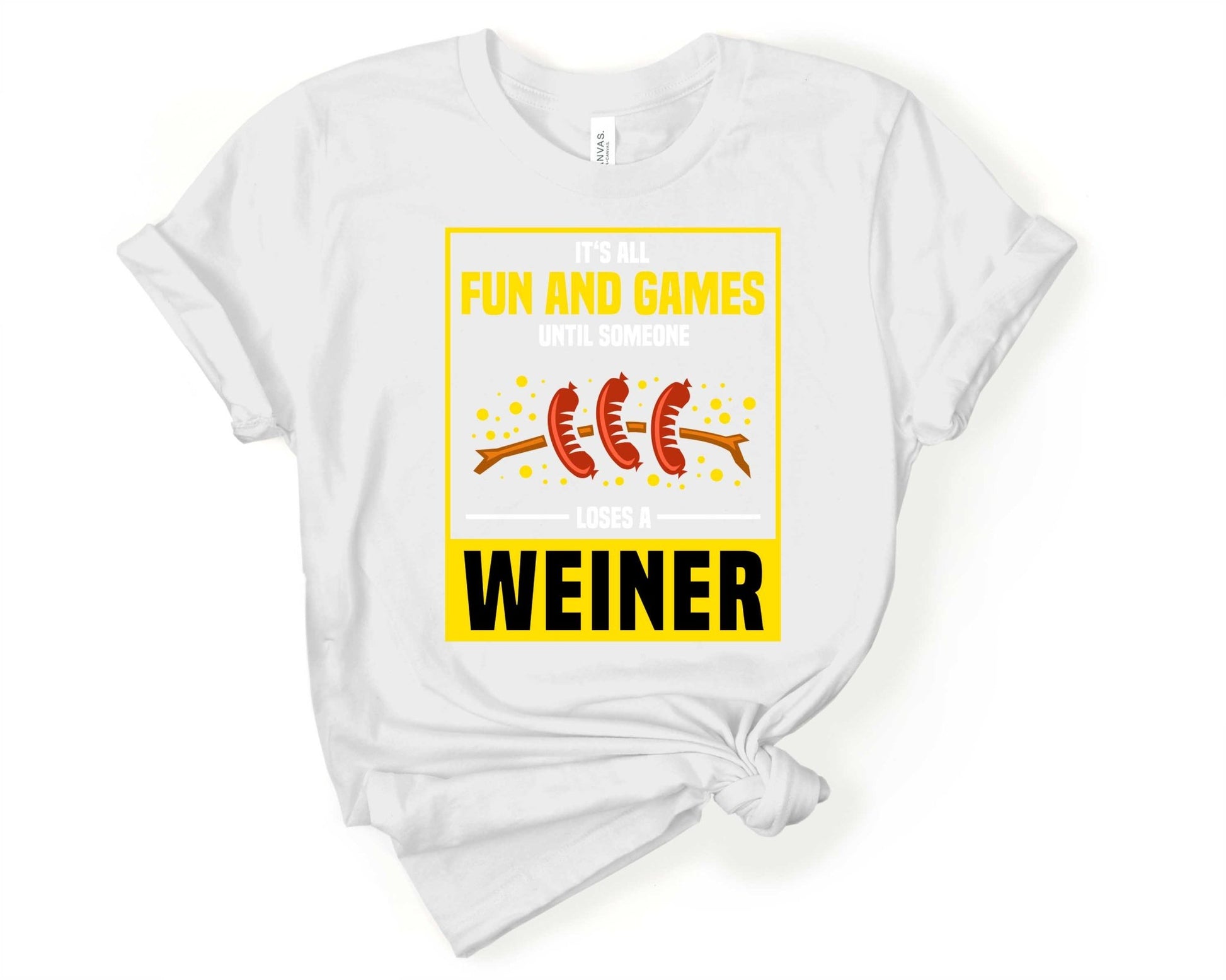 Its all fun and games until someone loses a Weiner | Funny Camping Shirts for the Outdoor Adventurer - Gone Coastal Creations - shirts