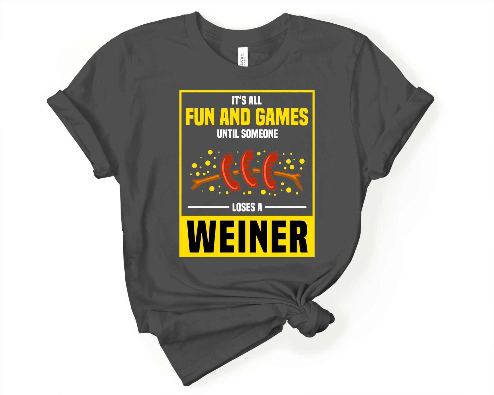 Its all fun and games until someone loses a Weiner | Funny Camping Shirts for the Outdoor Adventurer - Gone Coastal Creations - shirts