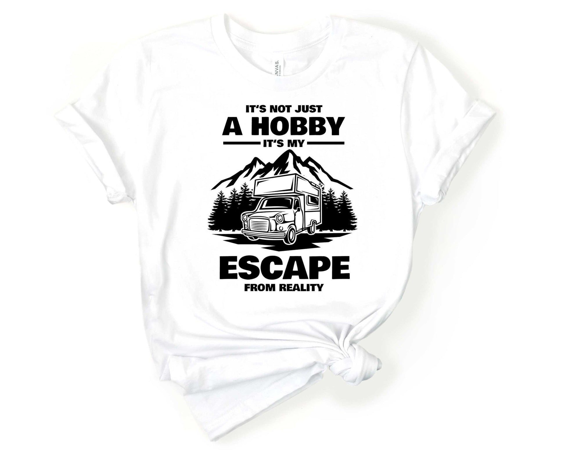 Its not just a hobby its my escape from reality | Funny Camping Shirts for the Outdoor Adventurer - Gone Coastal Creations - shirts