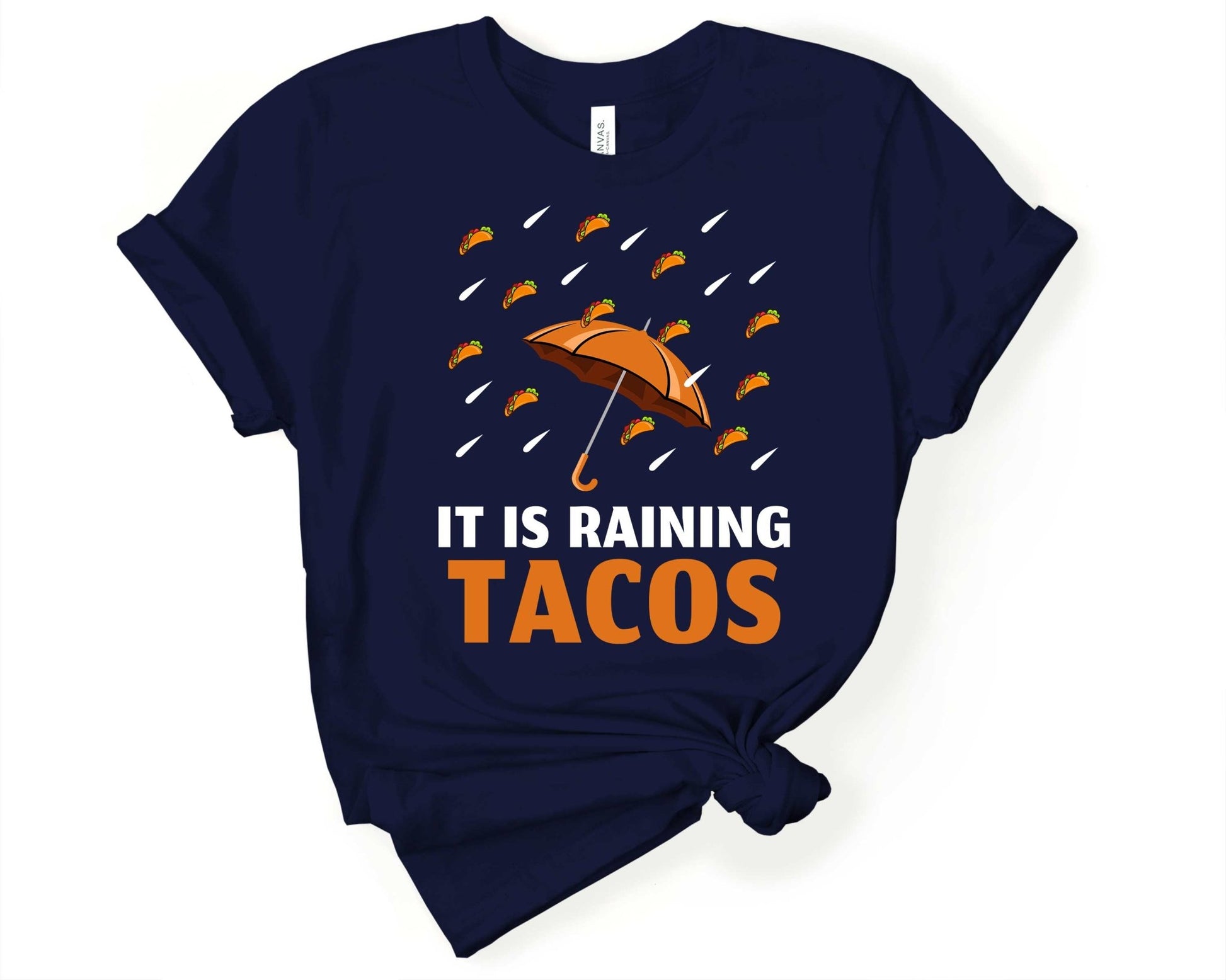 Its Raining Tacos | Taco Lover Shirt - Gone Coastal Creations - Shirts