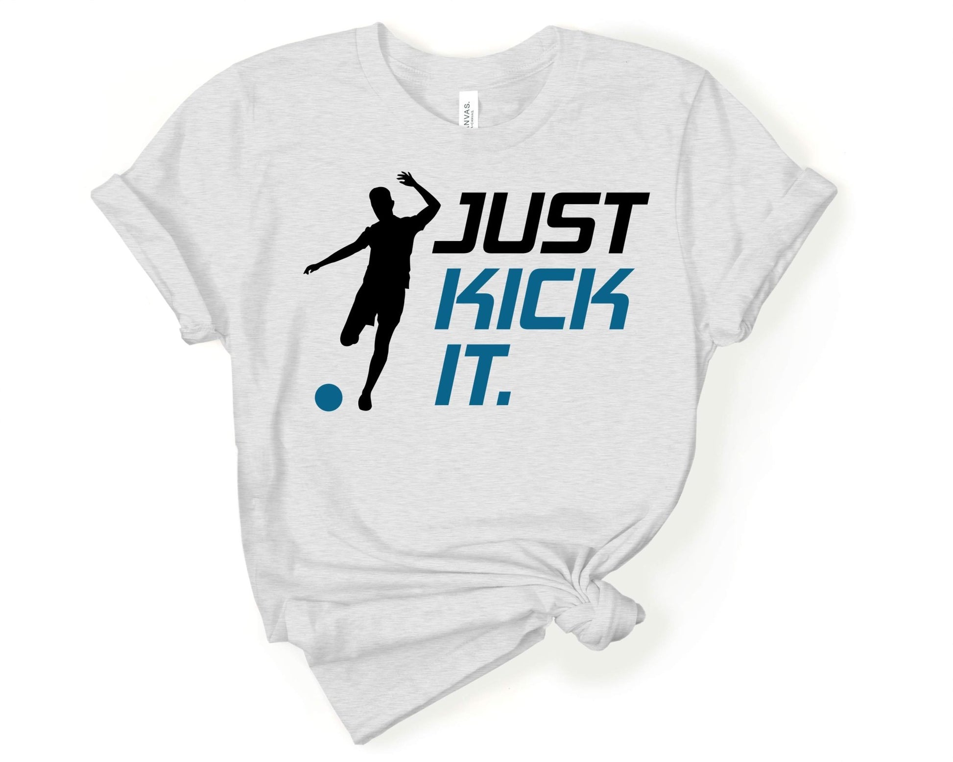 Just Kick It, Soccer is Life - Gone Coastal Creations - Shirts