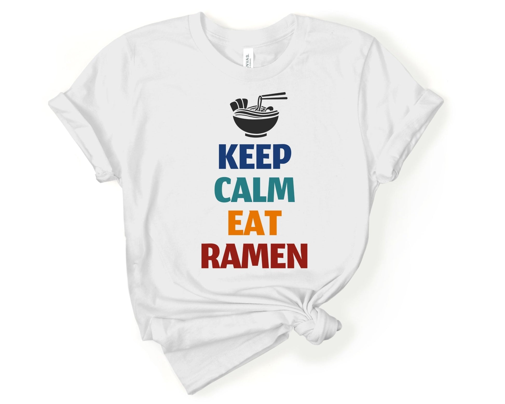 Keep Calm and Eat Ramen Shirt for Foodie | Stocking Stuffer for College Student - Gone Coastal Creations - Shirts