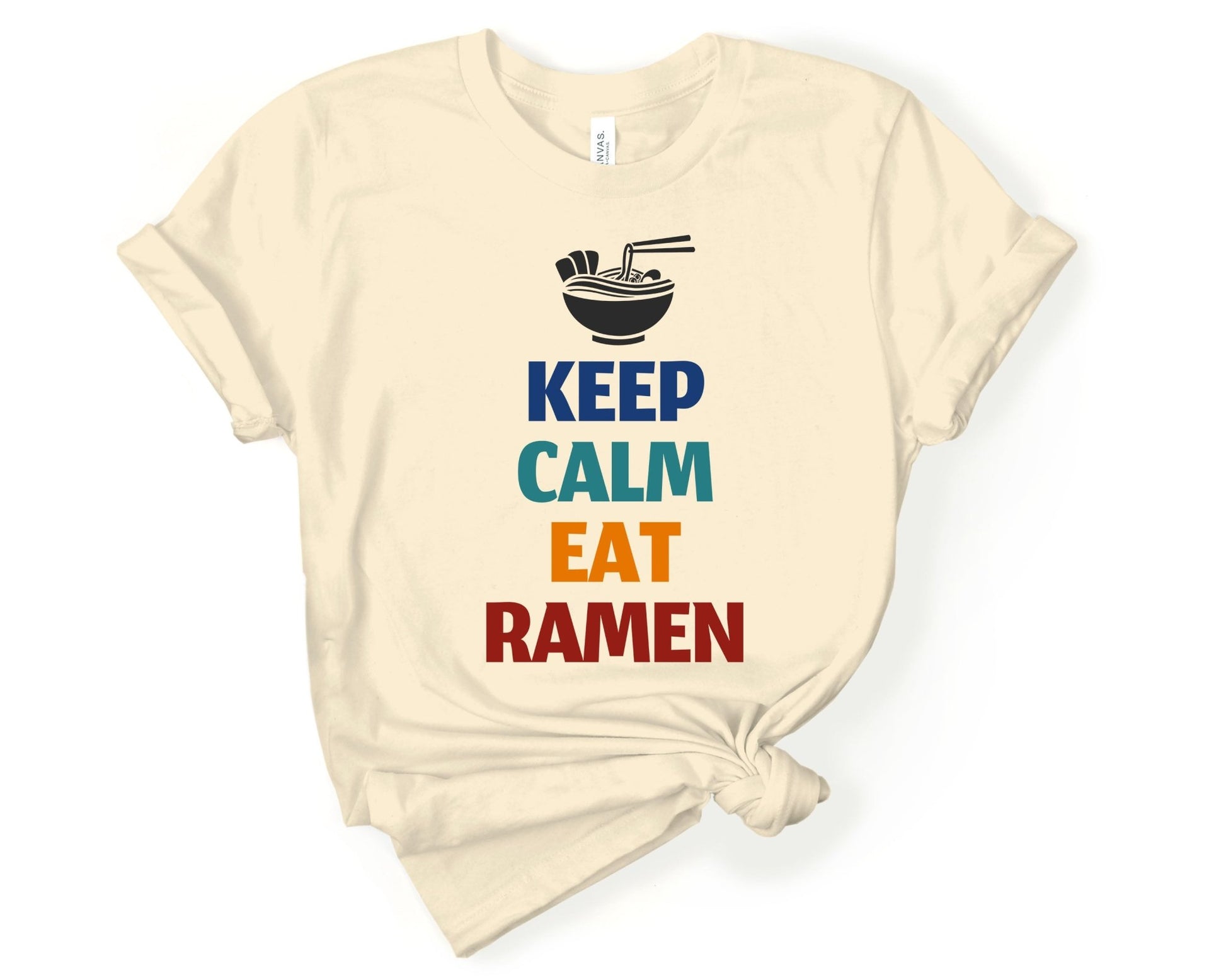 Keep Calm and Eat Ramen Shirt for Foodie | Stocking Stuffer for College Student - Gone Coastal Creations - Shirts