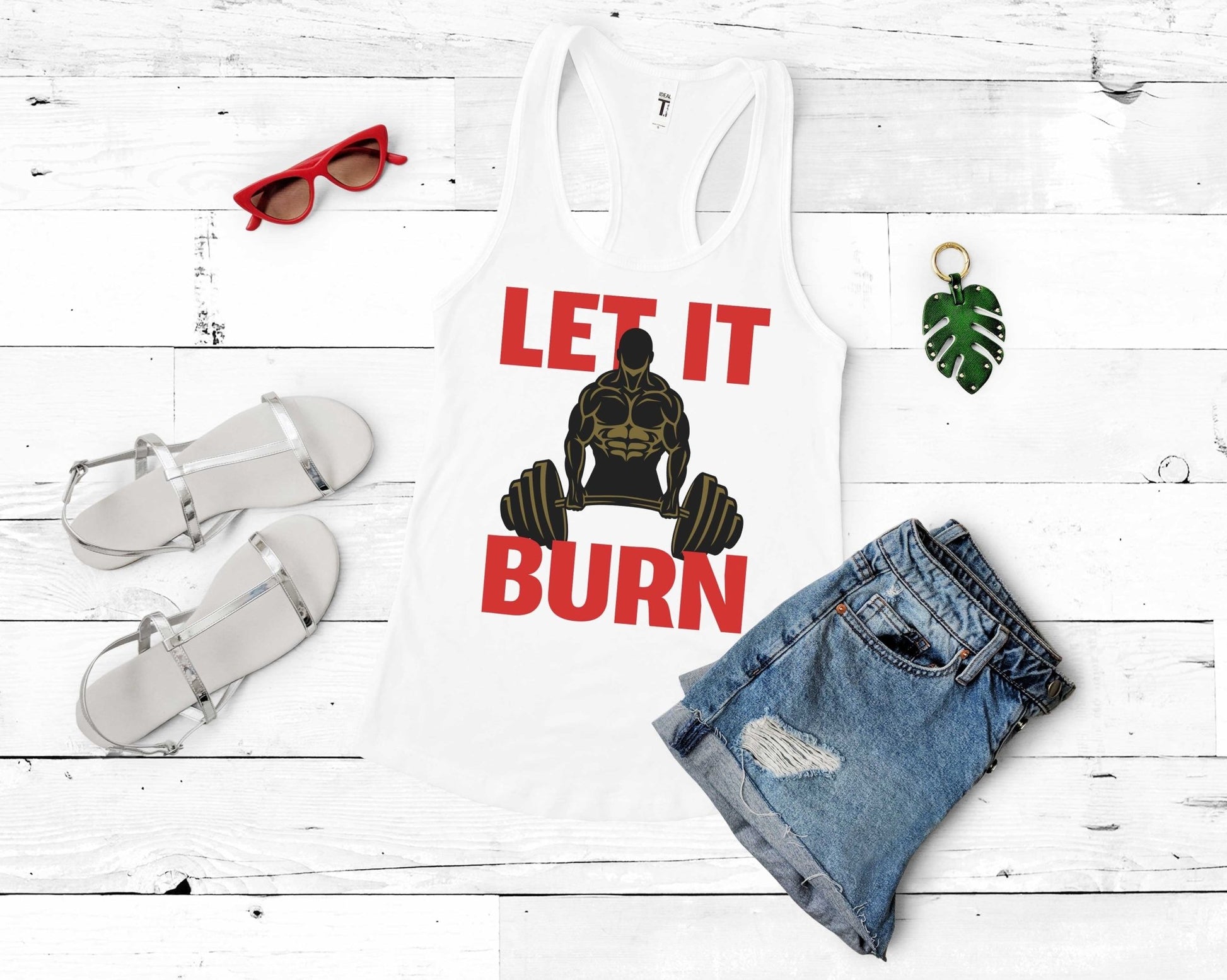 Let it Burn, Workout Humor - Gone Coastal Creations - Shirts