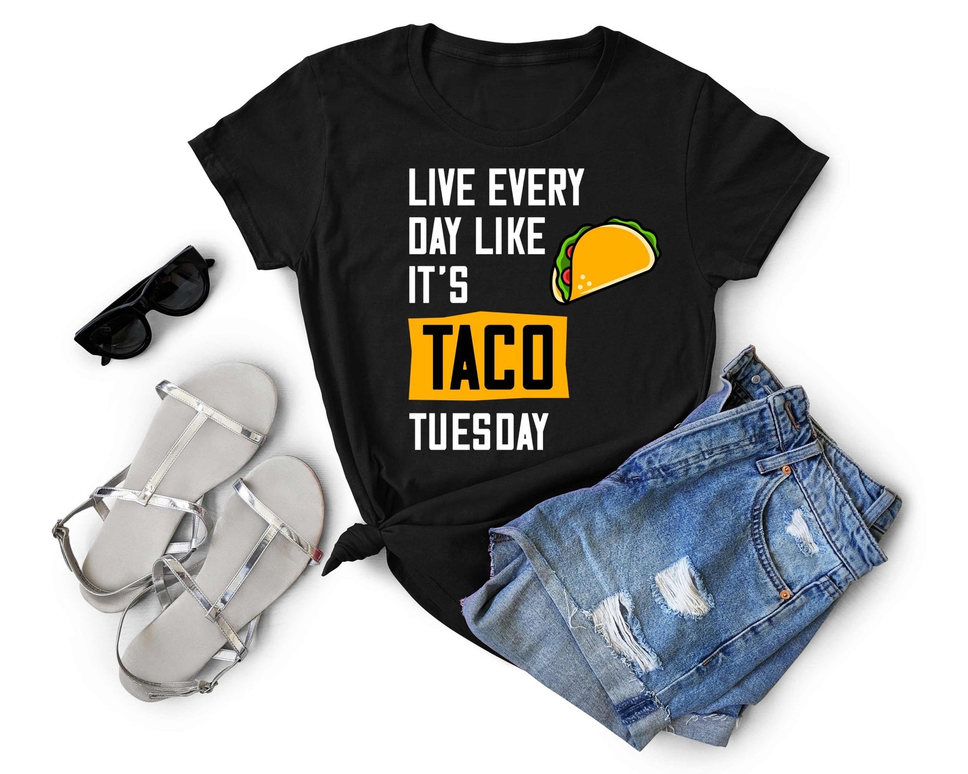 Live Everyday Like Its Taco Tuesday | Taco Lover Shirt - Gone Coastal Creations - Shirts