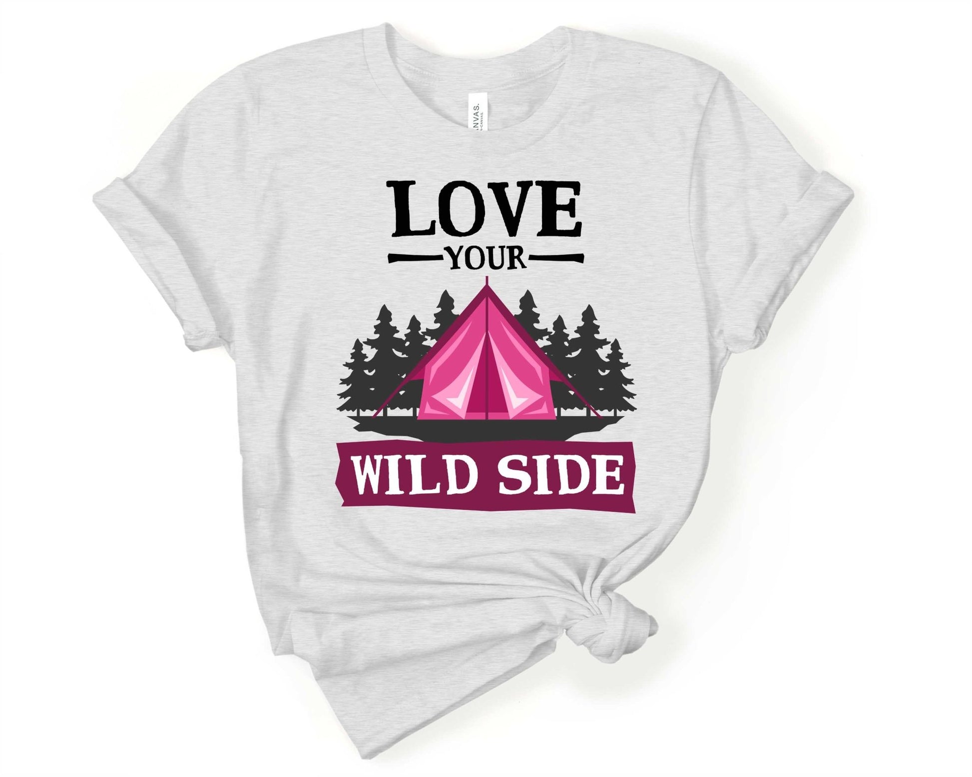 Love Your Wild Side | Funny Camping Shirts for the Outdoor Adventurer - Gone Coastal Creations - shirts