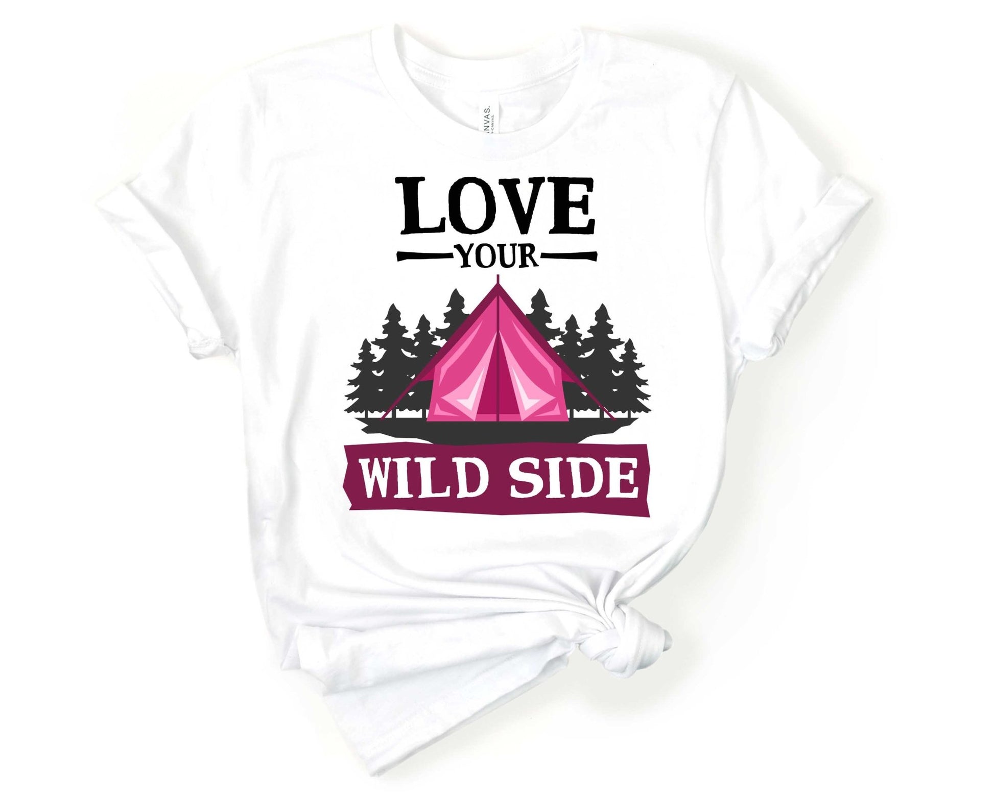 Love Your Wild Side | Funny Camping Shirts for the Outdoor Adventurer - Gone Coastal Creations - shirts