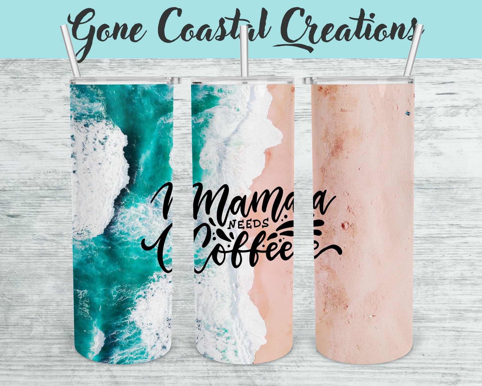 Mama Needs Coffee Seashore Themed Tumbler - a unique gift this holiday - Gone Coastal Creations - Mugs & Tumblers