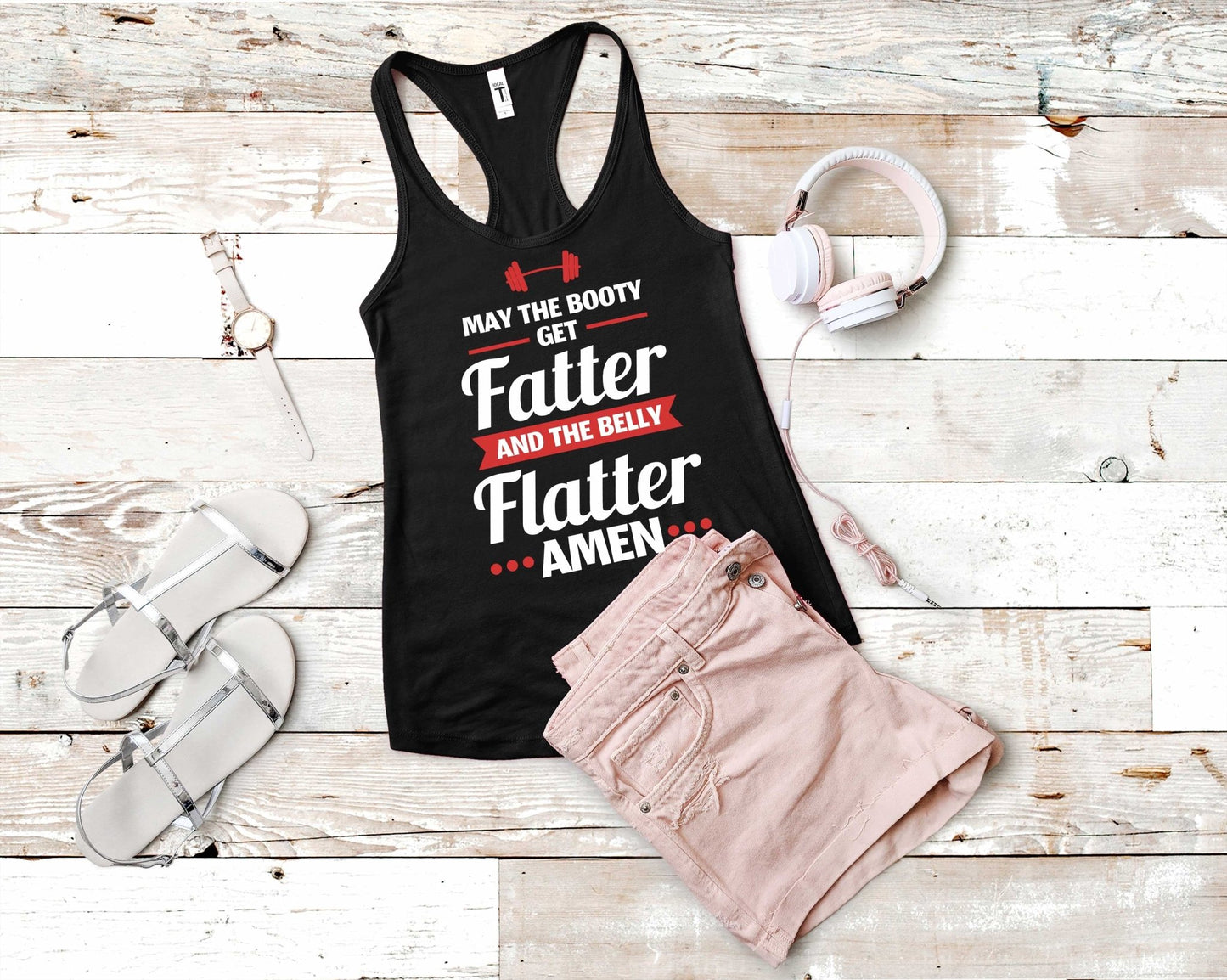 May the Booty Get Fatter and the Belly Get Flatter, Workout Sarcasm - Gone Coastal Creations - Shirts