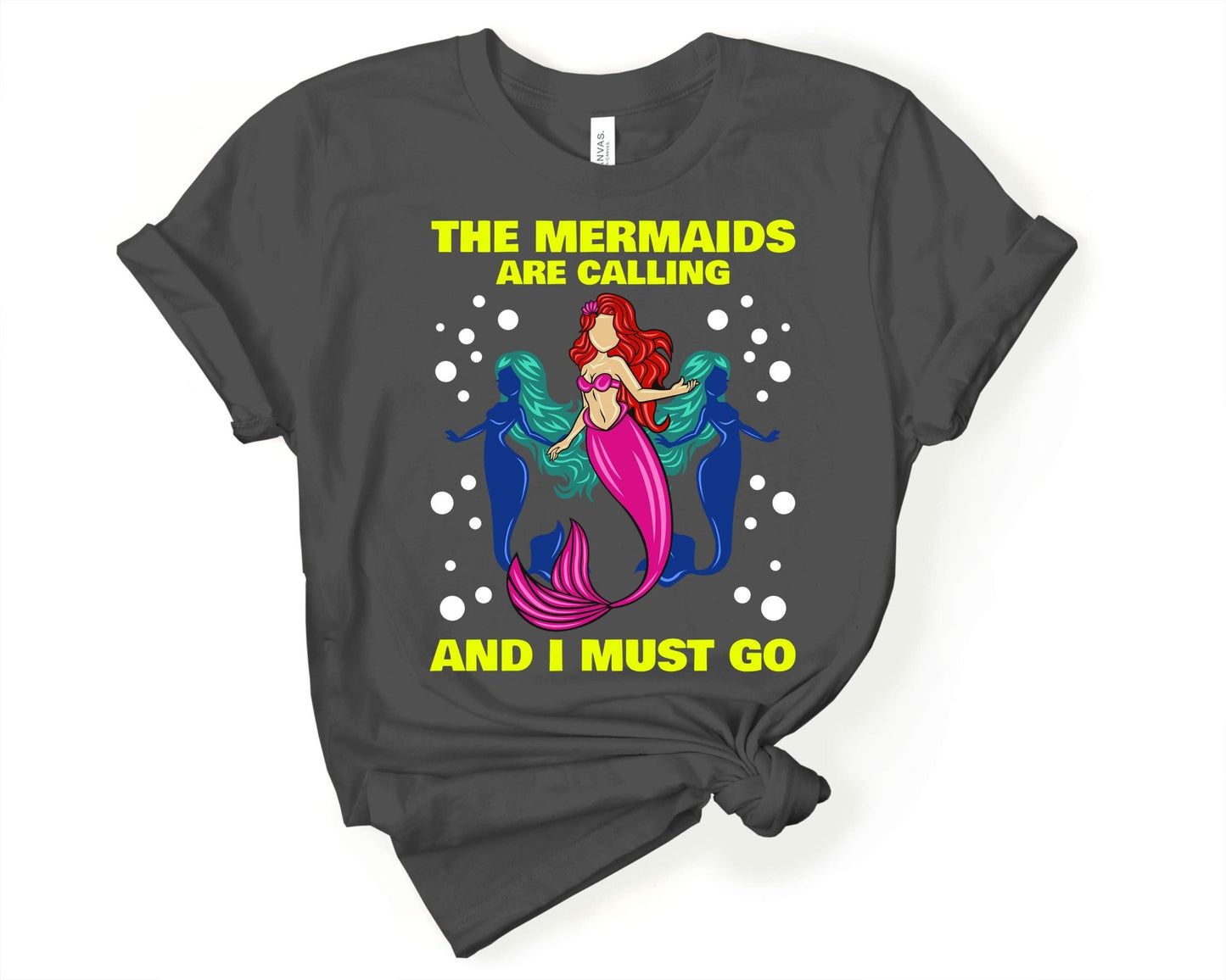 Mermaids are Calling and I Must Go | Mermaid Lovers Shirt - Gone Coastal Creations - Shirts