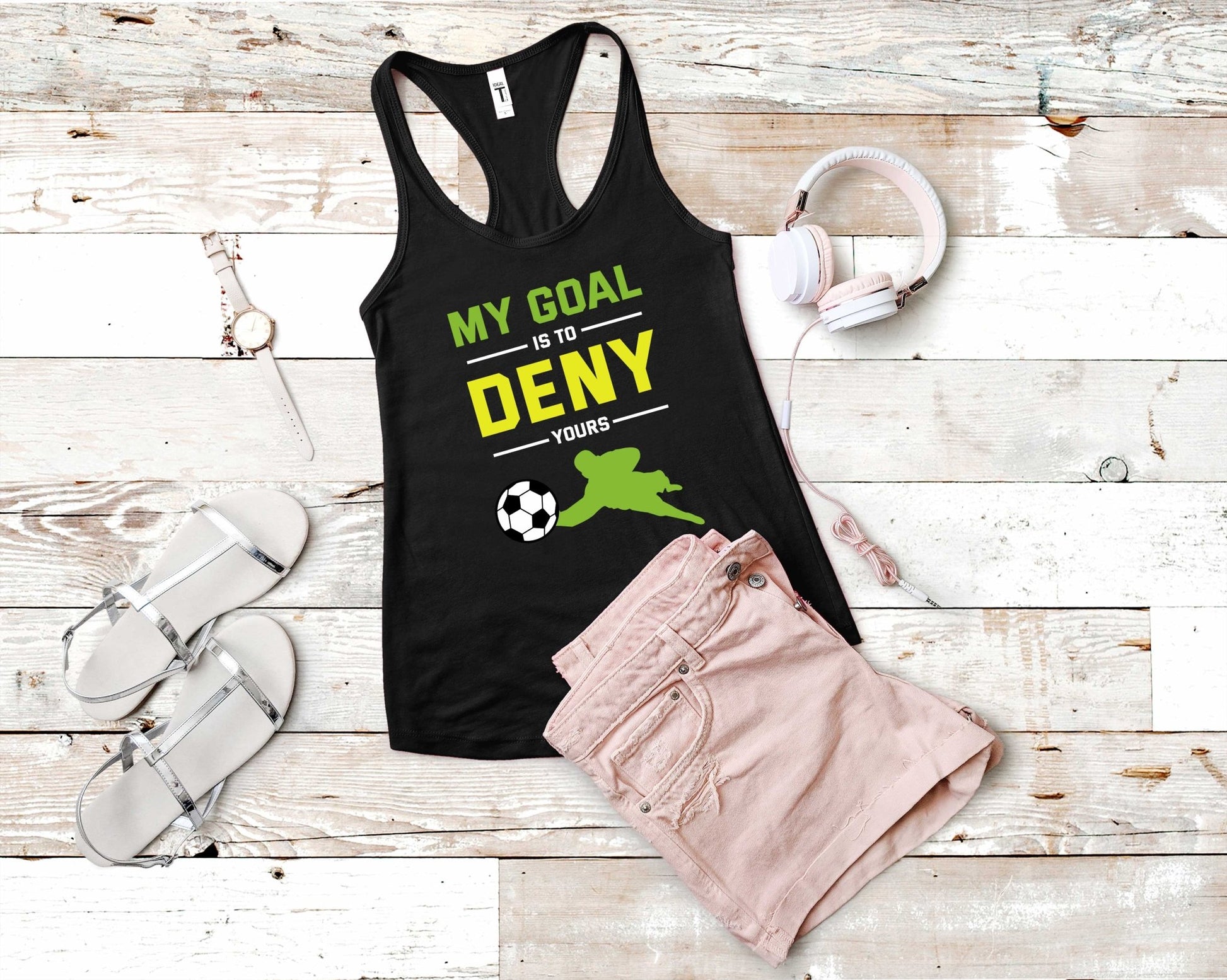 My Goal is to Deny Yours, Soccer is Life - Gone Coastal Creations - Shirts