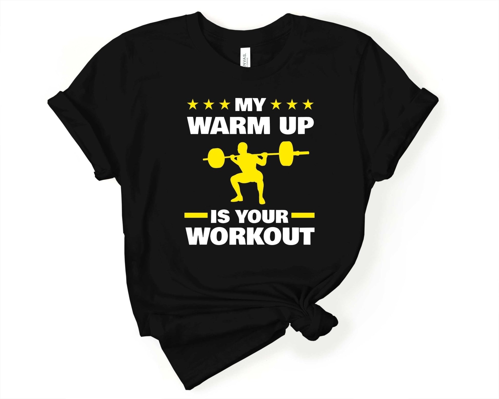 My Warmup is Your Workout, Workout Sarcasm - Gone Coastal Creations - Shirts