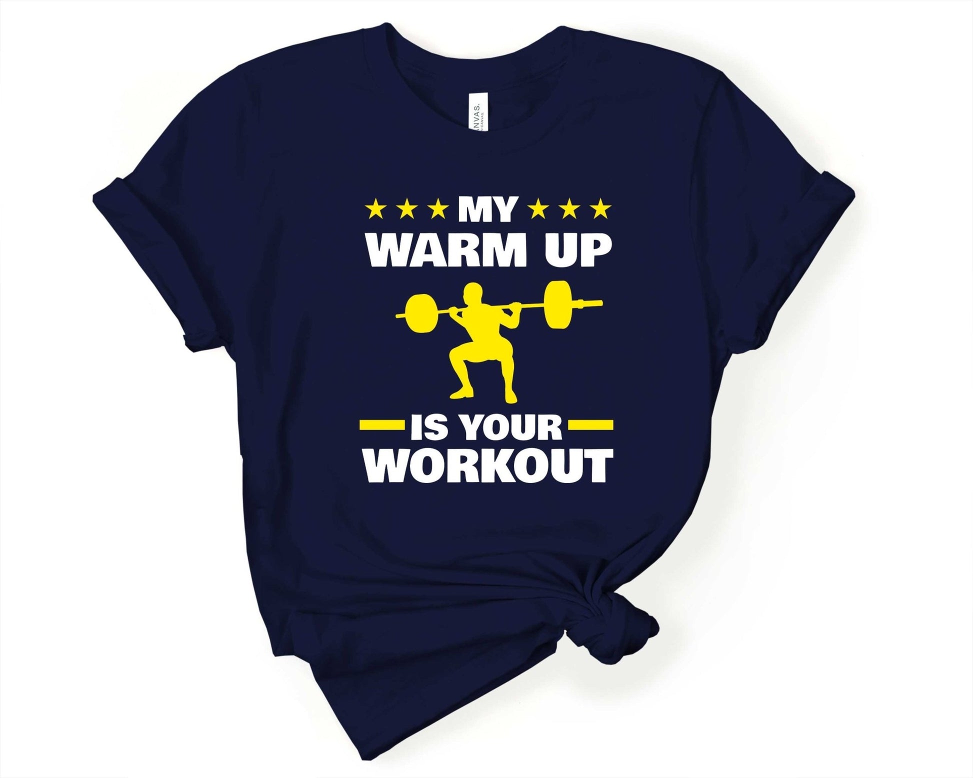 My Warmup is Your Workout, Workout Sarcasm - Gone Coastal Creations - Shirts