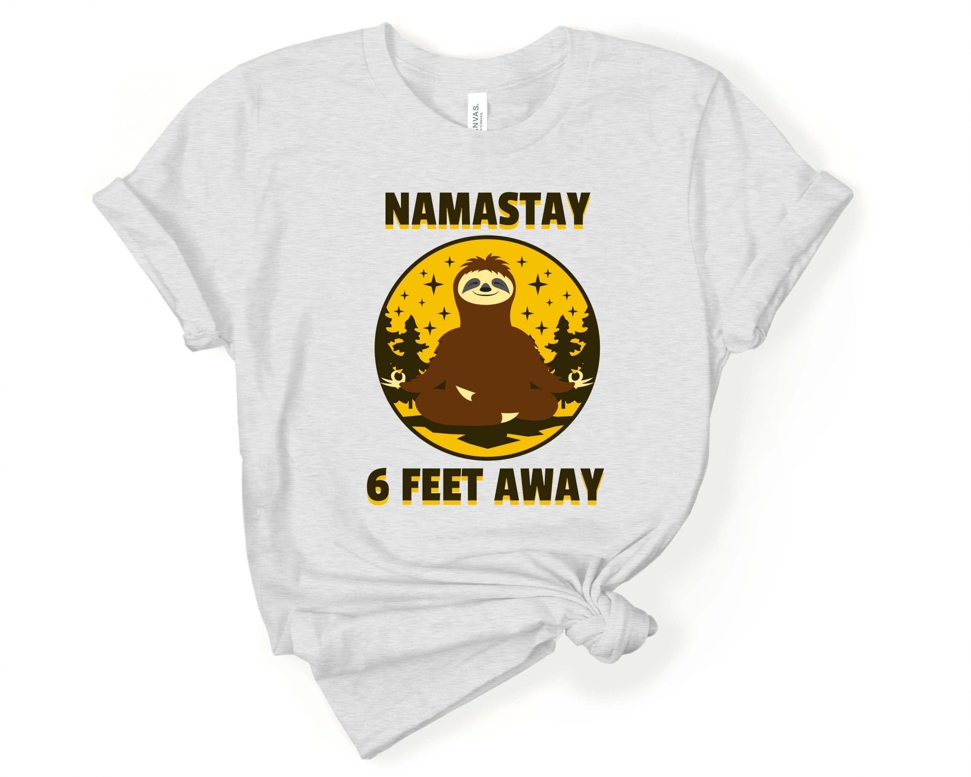 Namastay Six Feet Away Yoga Shirt | Funny Social Distancing Yoga Shirt - Gone Coastal Creations - Shirts