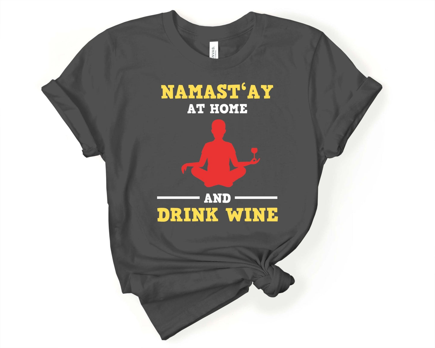 Namaste Home and Drink Wine Yoga Shirt | Funny Yoga Shirt - Gone Coastal Creations - Shirts