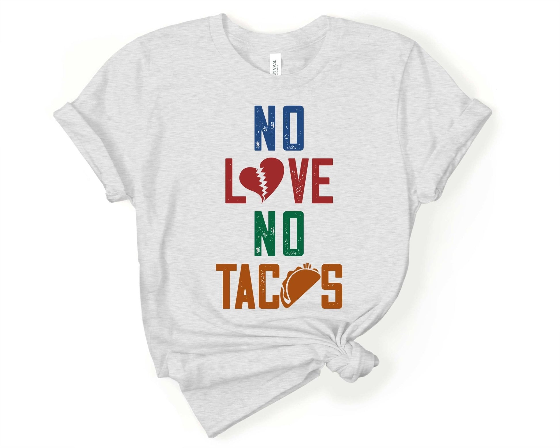 No Love No Tacos | Taco Lover Shirt - Gone Coastal Creations - Shirts