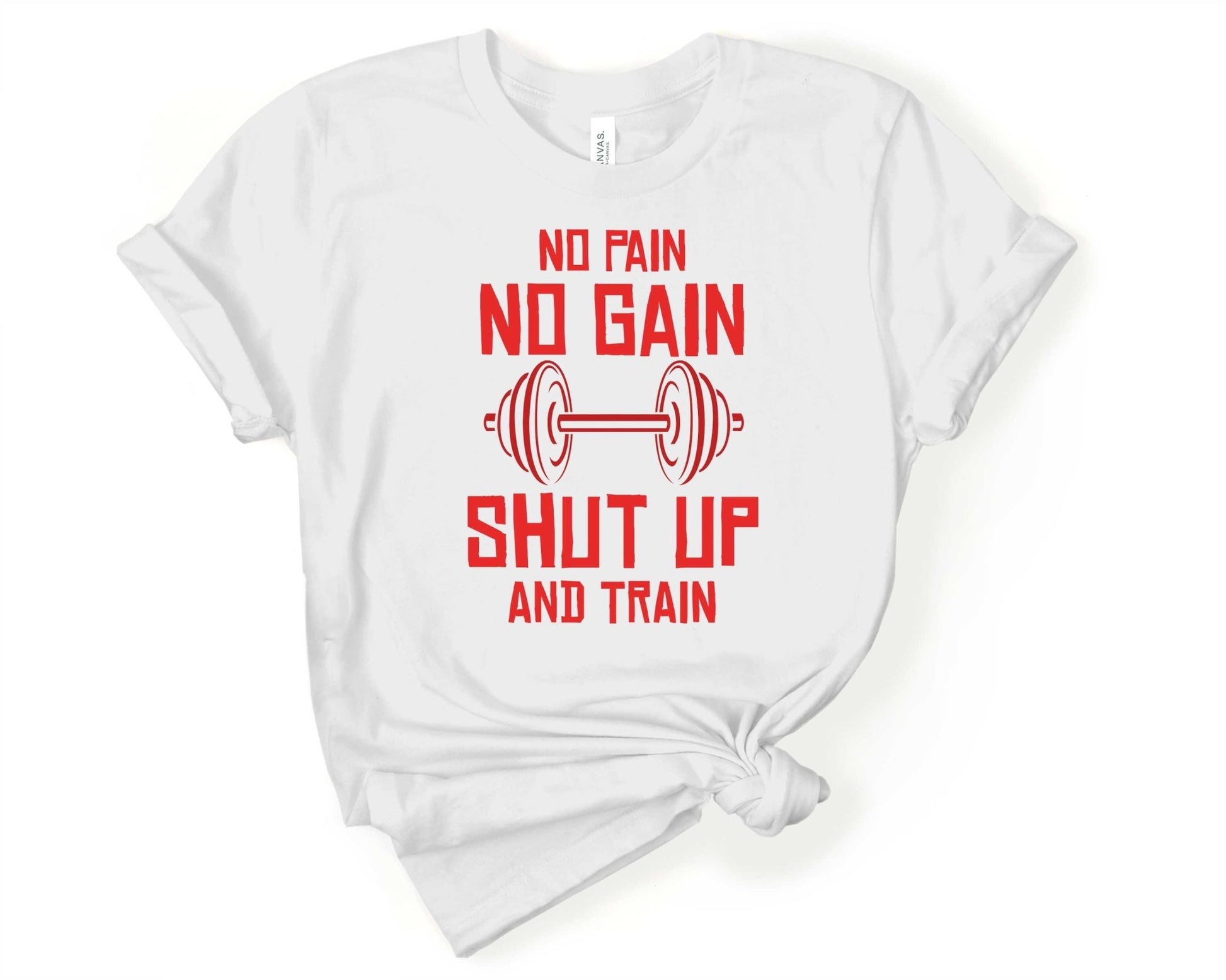 No Pain No Gain Shut Up n Train, Workout Humor - Gone Coastal Creations - Shirts