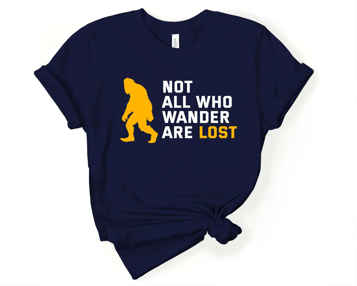 Not All Who Wander are Lost Bigfoot T-Shirt - Gone Coastal Creations - Shirts