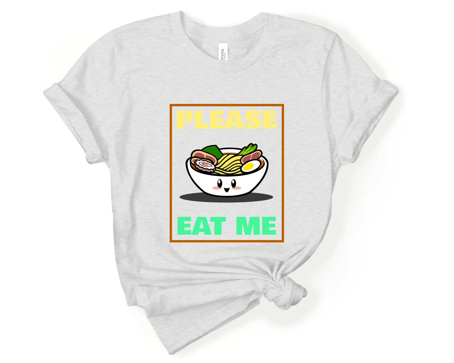 Please Eat Me Ramen Shirt for Foodie | Stocking Stuffer for College Student - Gone Coastal Creations - Shirts